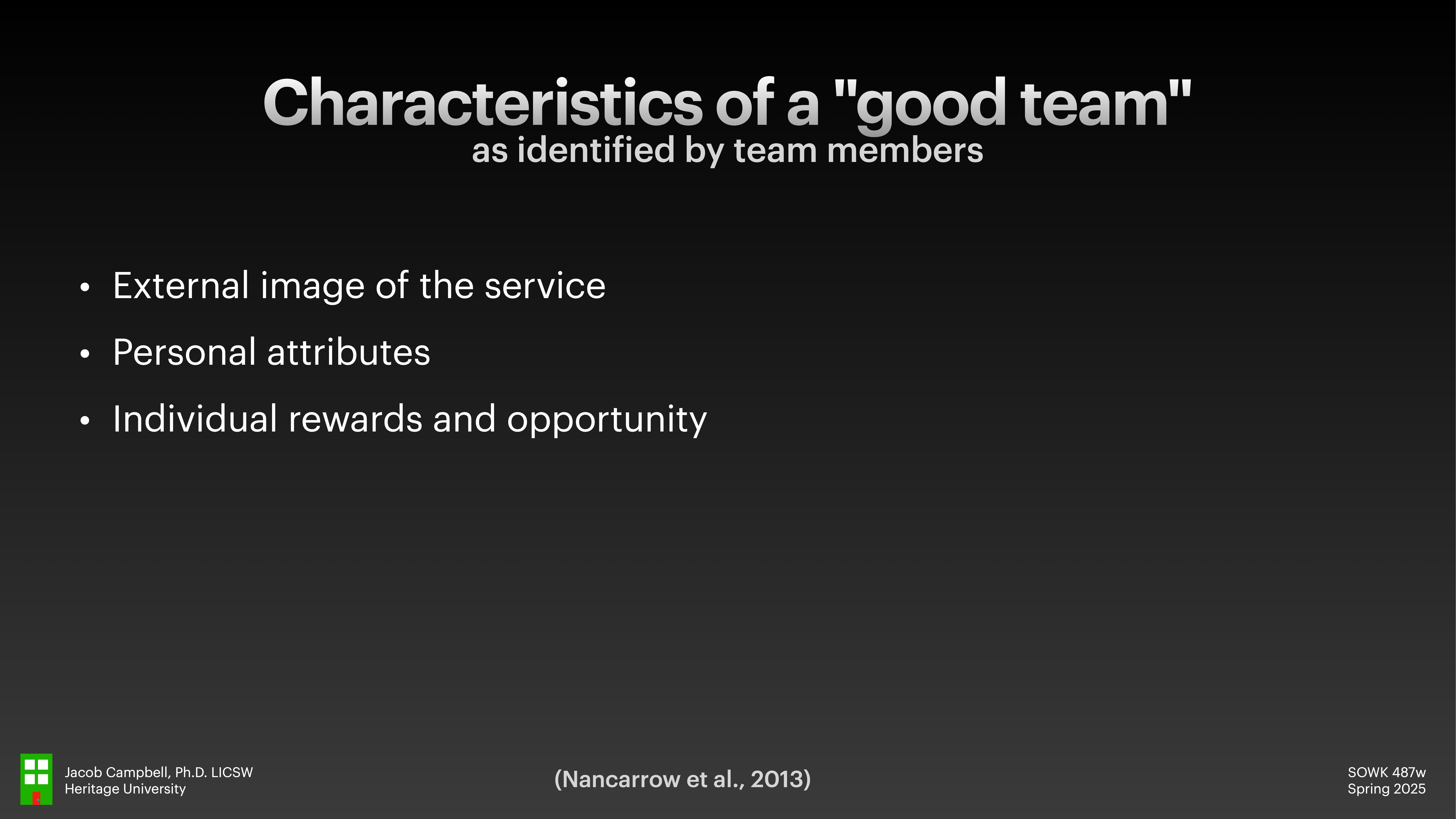 Slide lists 'Characteristics of a 'good team'' with three bullets: 'External image of the service,' 'Personal attributes,' and 'Individual rewards and opportunity.' Credits in the corners cite Jacob Campbell and Nancarrow et al., 2013.