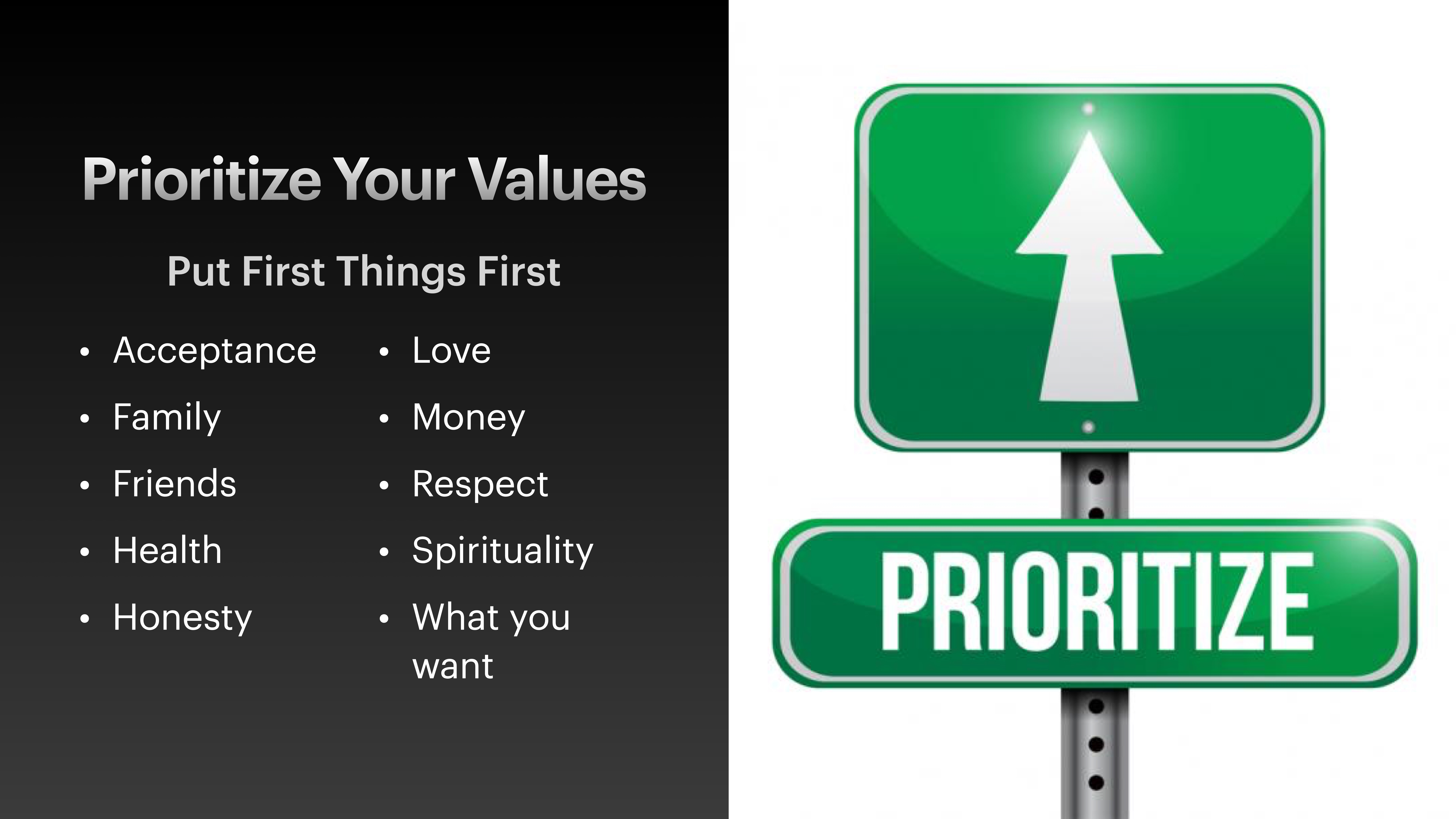 The image features a green sign with 'PRIORITIZE' and an upward arrow. Accompanying text reads: 'Prioritize Your Values - Put First Things First,' listing values like Acceptance, Family, Friends, Love, and Respect.