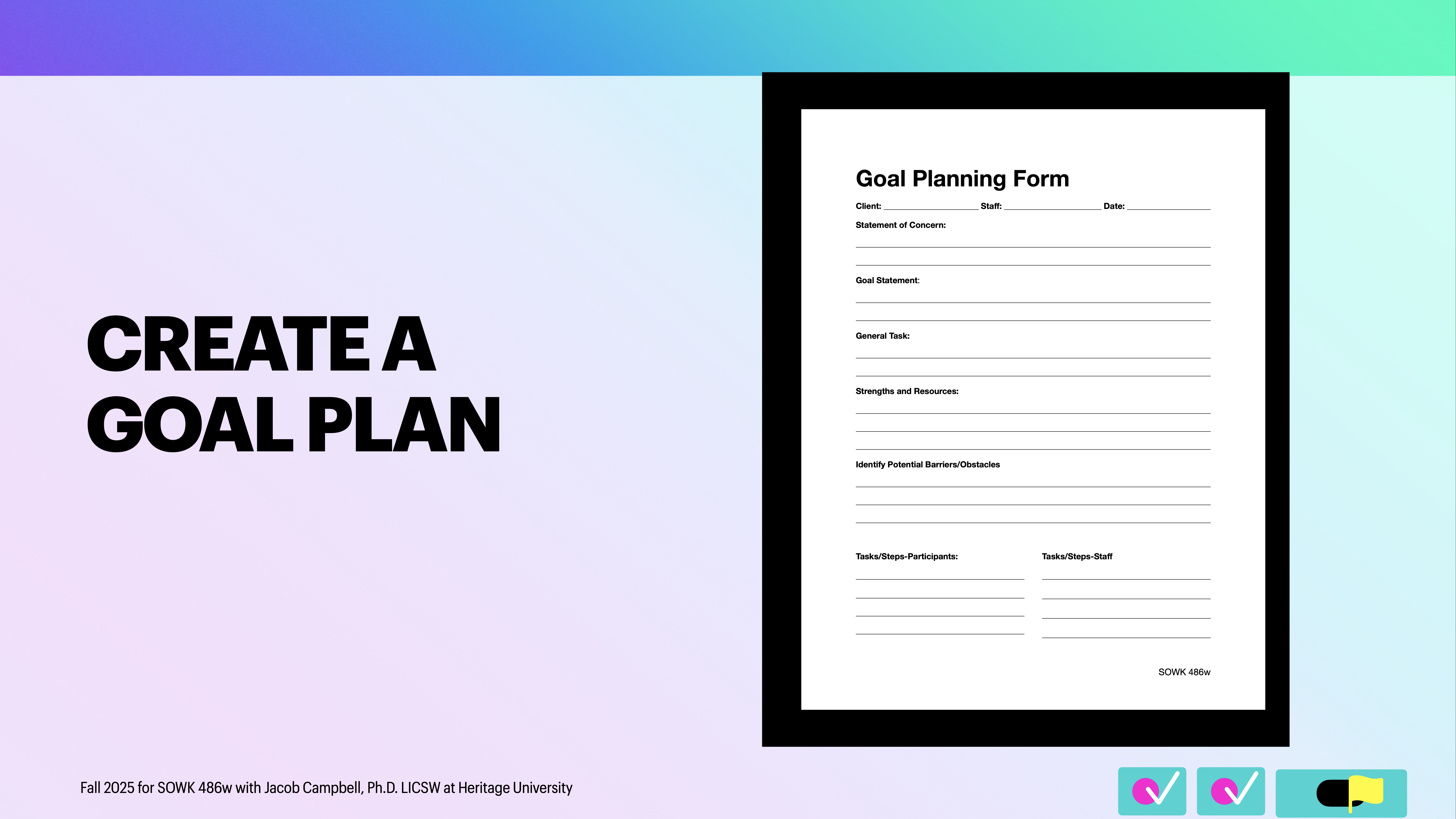 Slide displays a 'Goal Planning Form' with fields like Statement of Concern and Goal Statement. The text 'CREATE A GOAL PLAN' is bold on a gradient background. Footer notes course details.