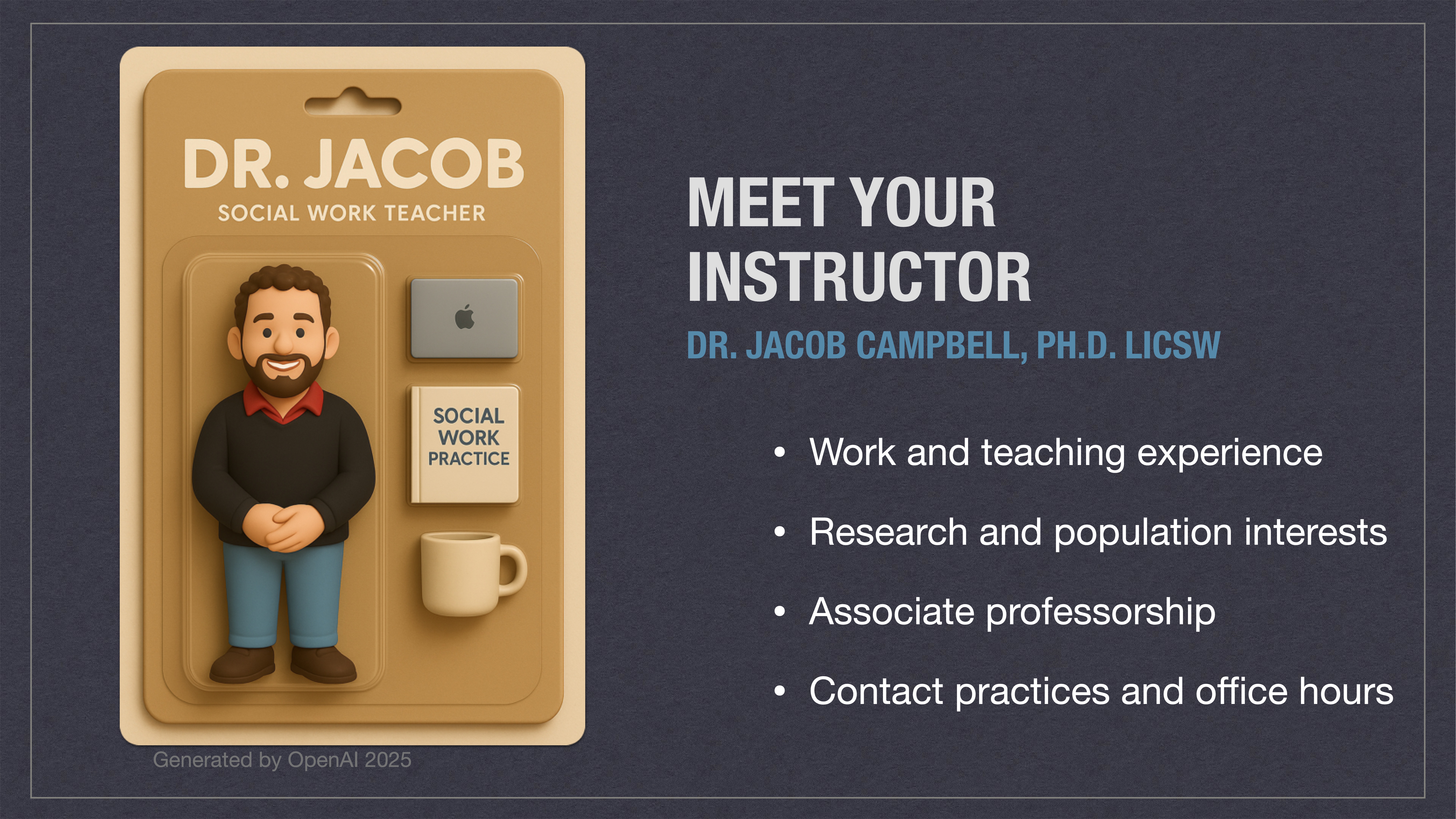 A toy-like figure labeled 'DR. JACOB, SOCIAL WORK TEACHER' is in a package with accessories like a laptop, book, and mug. Text highlights Dr. Jacob Campbell's qualifications and teaching details.