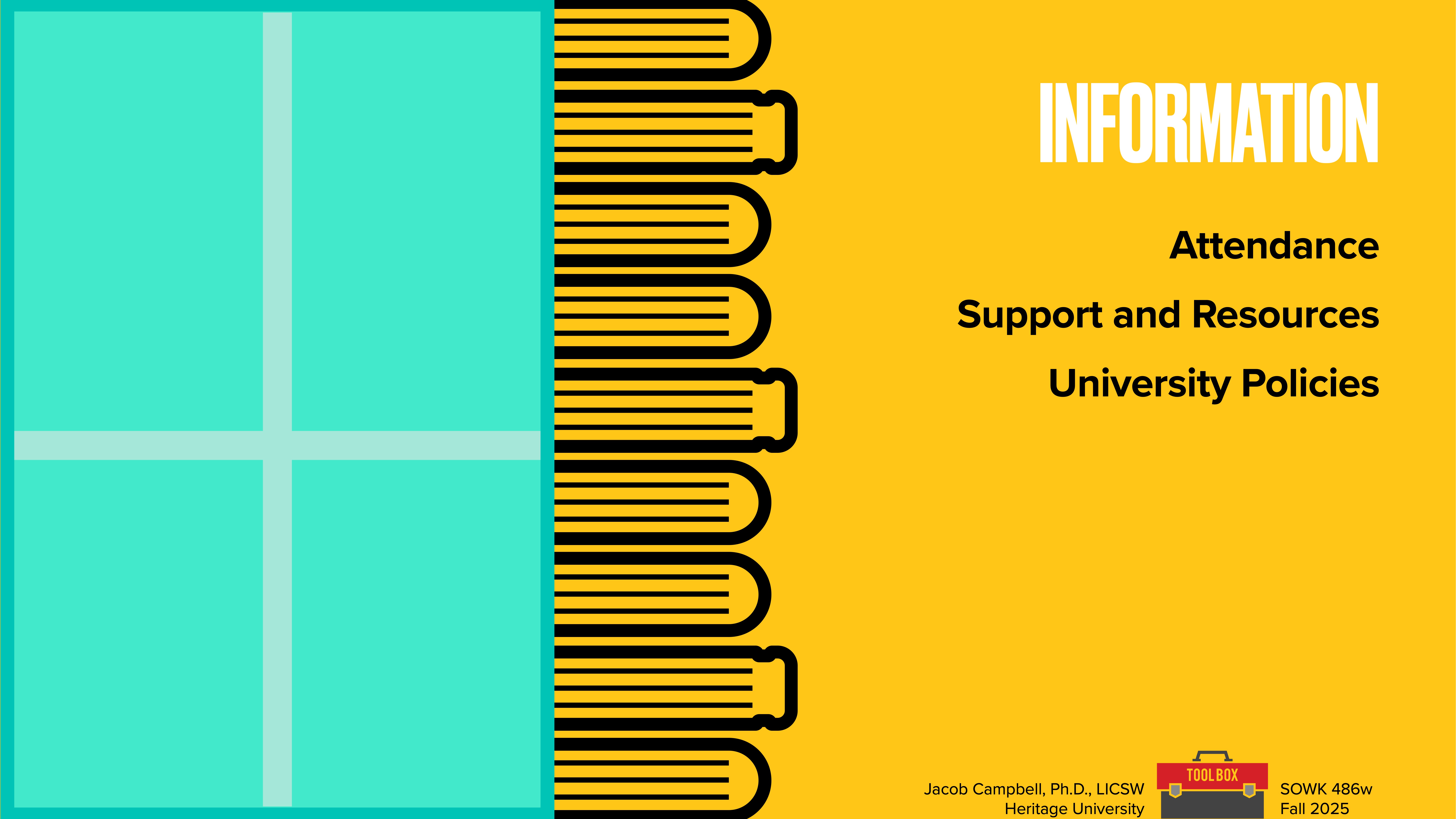 A yellow slide features stacked book spines outlined in black. Text reads: 'INFORMATION,' 'Attendance,' 'Support and Resources,' 'University Policies.' Additional info includes: 'Jacob Campbell,' 'Heritage University,' 'SOWK 486w,' 'Fall 2025'.
