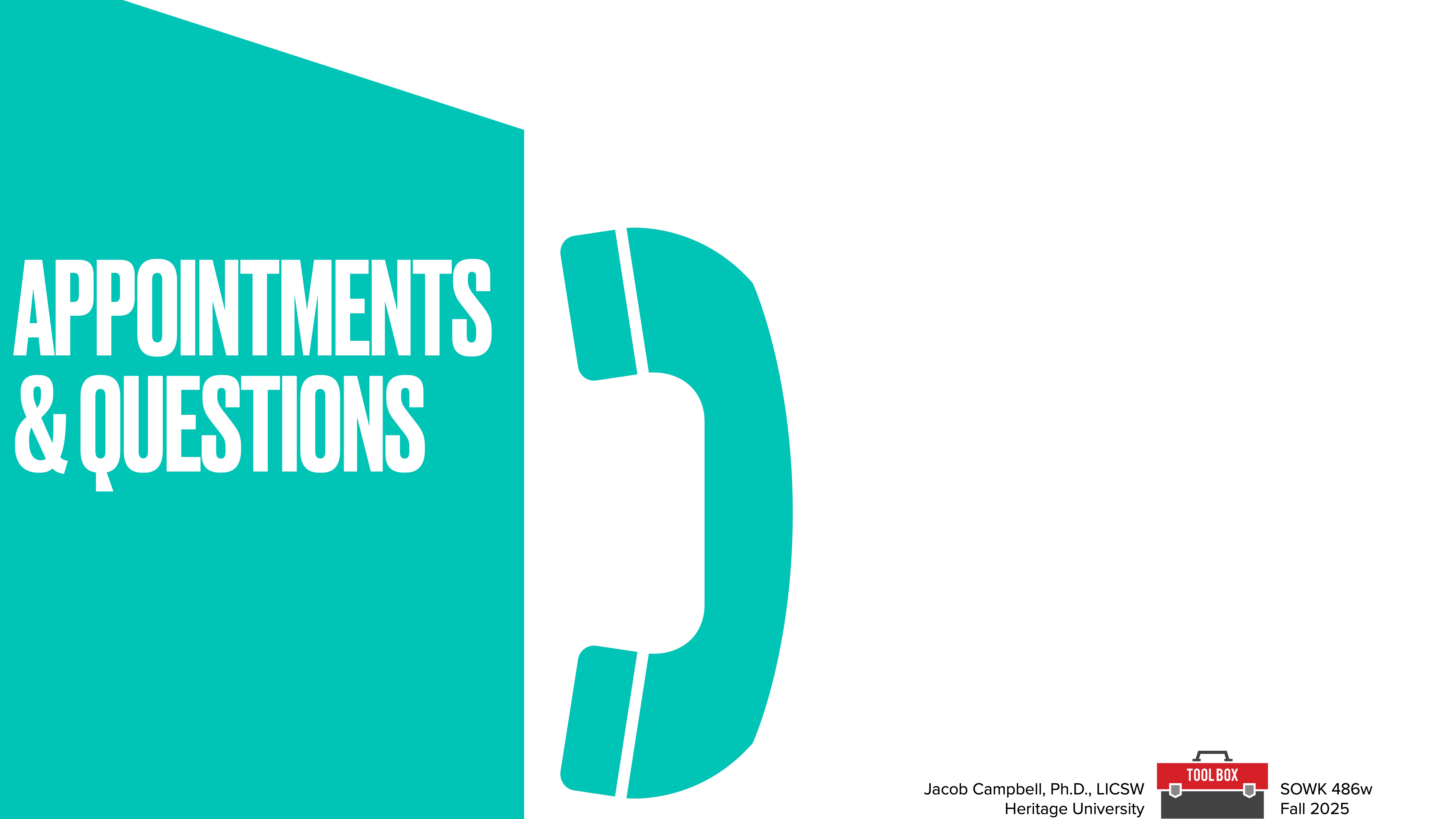 A teal phone icon is displayed next to the words 'APPOINTMENTS & QUESTIONS' on a teal background. In the bottom right corner: 'Jacob Campbell, Ph.D., LICSW, Heritage University, SOWK 486w, Fall 2025.'