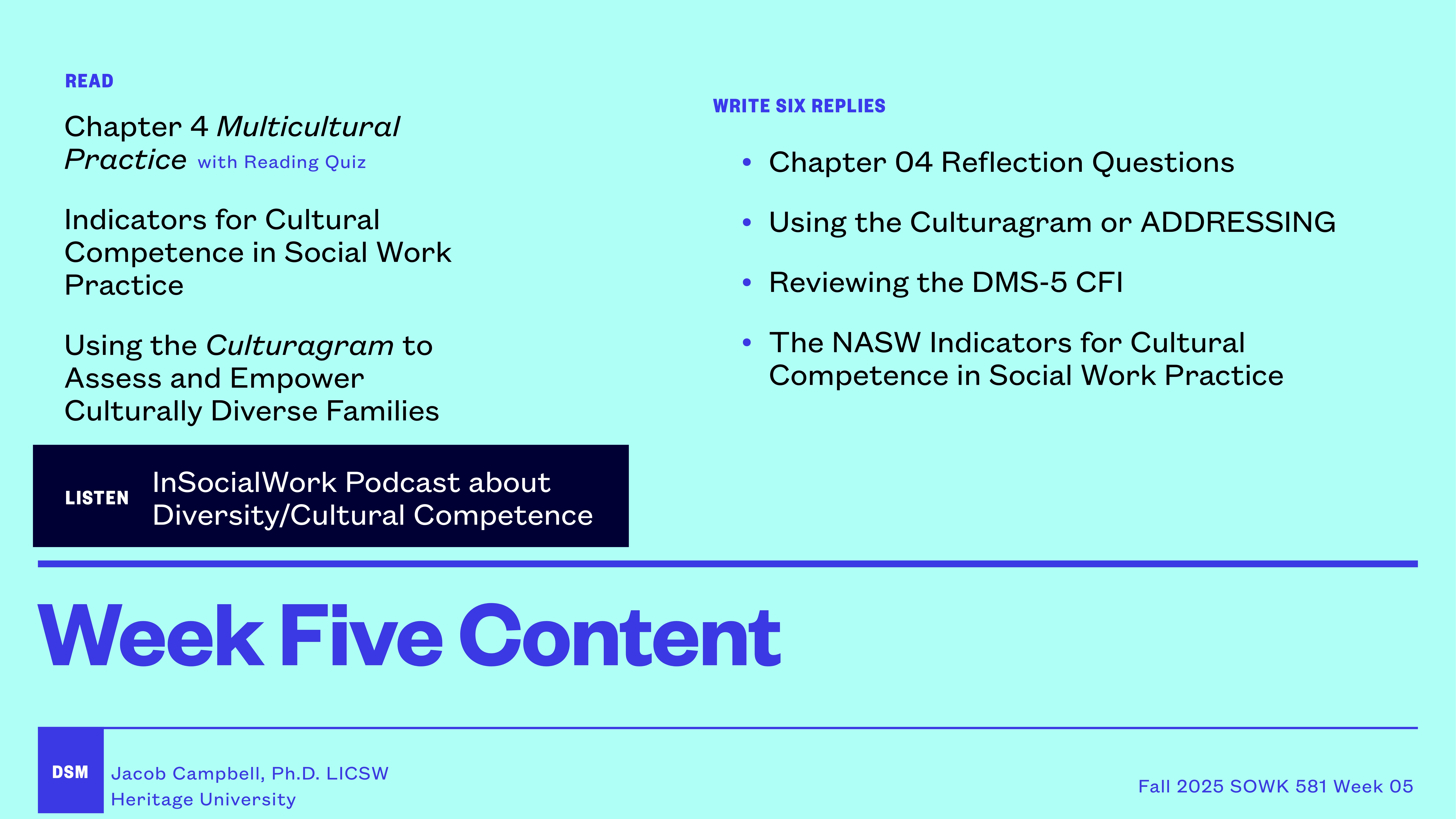 Slide displays educational tasks: read chapters and answer reflection questions on cultural competence in social work. Additional tasks include listening to a related podcast. Bold heading reads 'Week Five Content.'