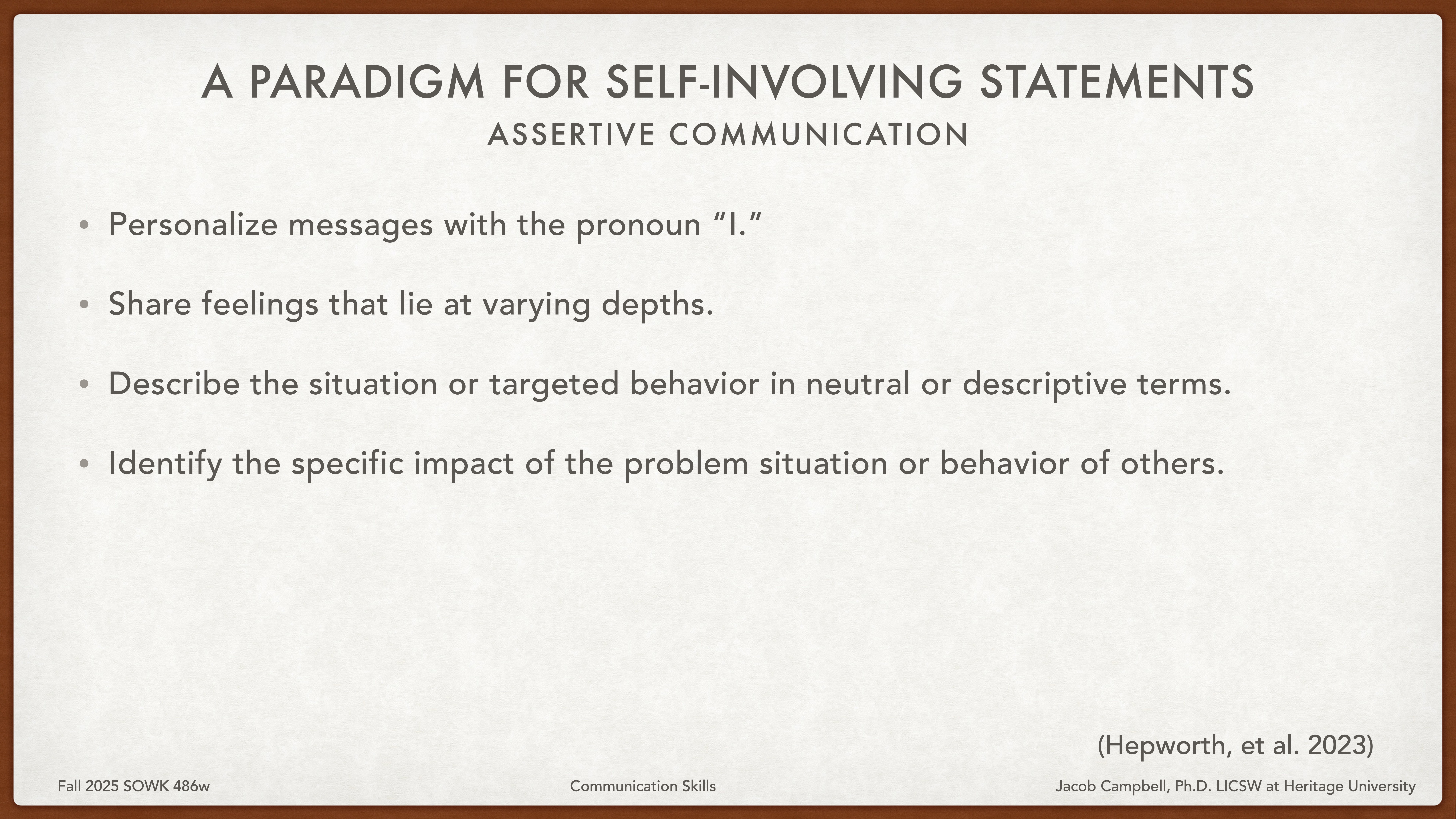 Slide titled 'A Paradigm for Self-Involving Statements' outlines assertive communication techniques: personalize with 'I,' share emotions, describe behaviors neutrally, and identify impacts. Authored by Hepworth et al. 2023.