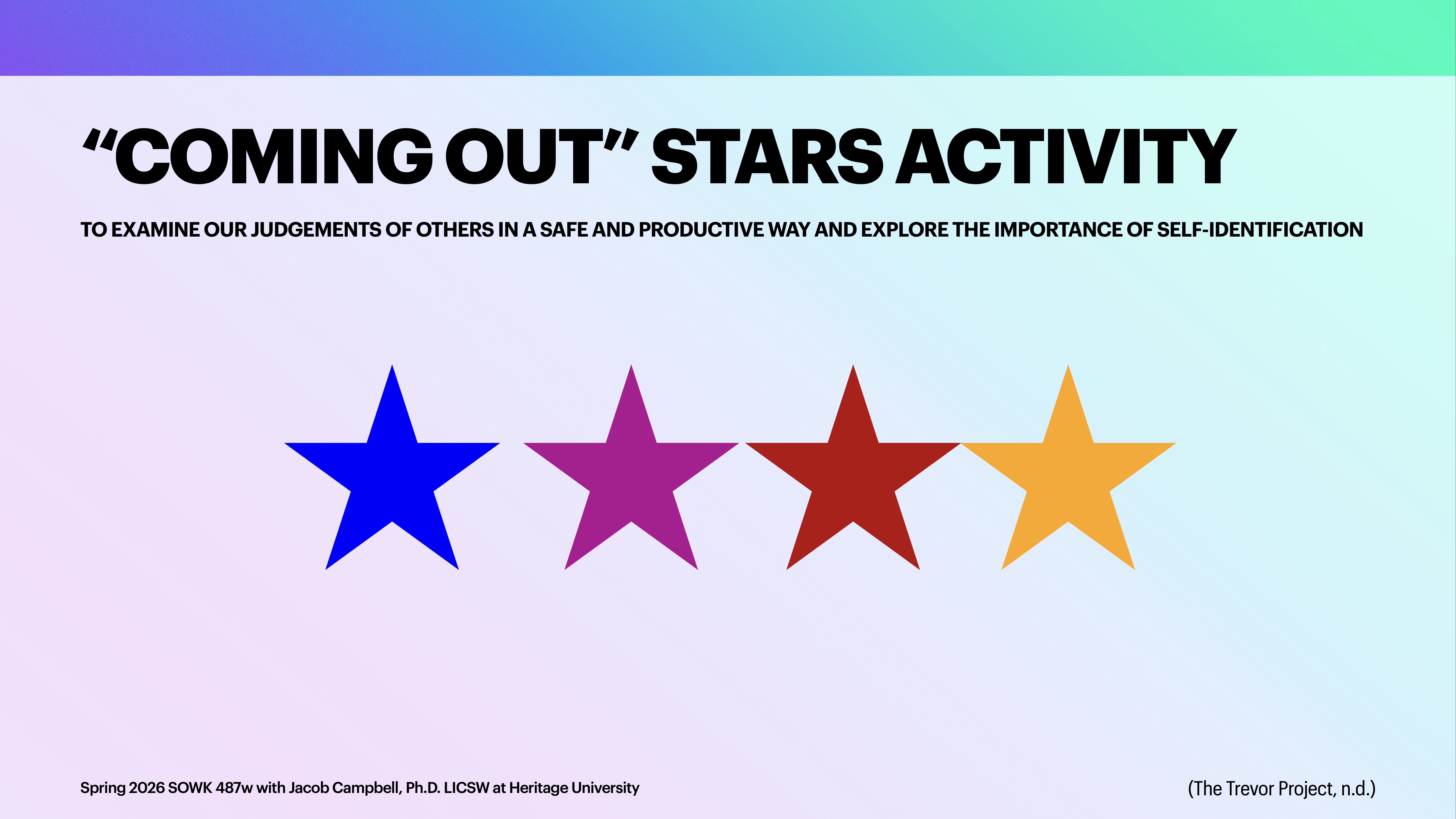 Stars in different colors (blue, purple, red, orange) are lined up on a gradient background. Text: “COMING OUT” STARS ACTIVITY; explores judgments and self-identification. Bottom text mentions a Spring 2026 course with Jacob Campbell, Ph.D., LCSW.