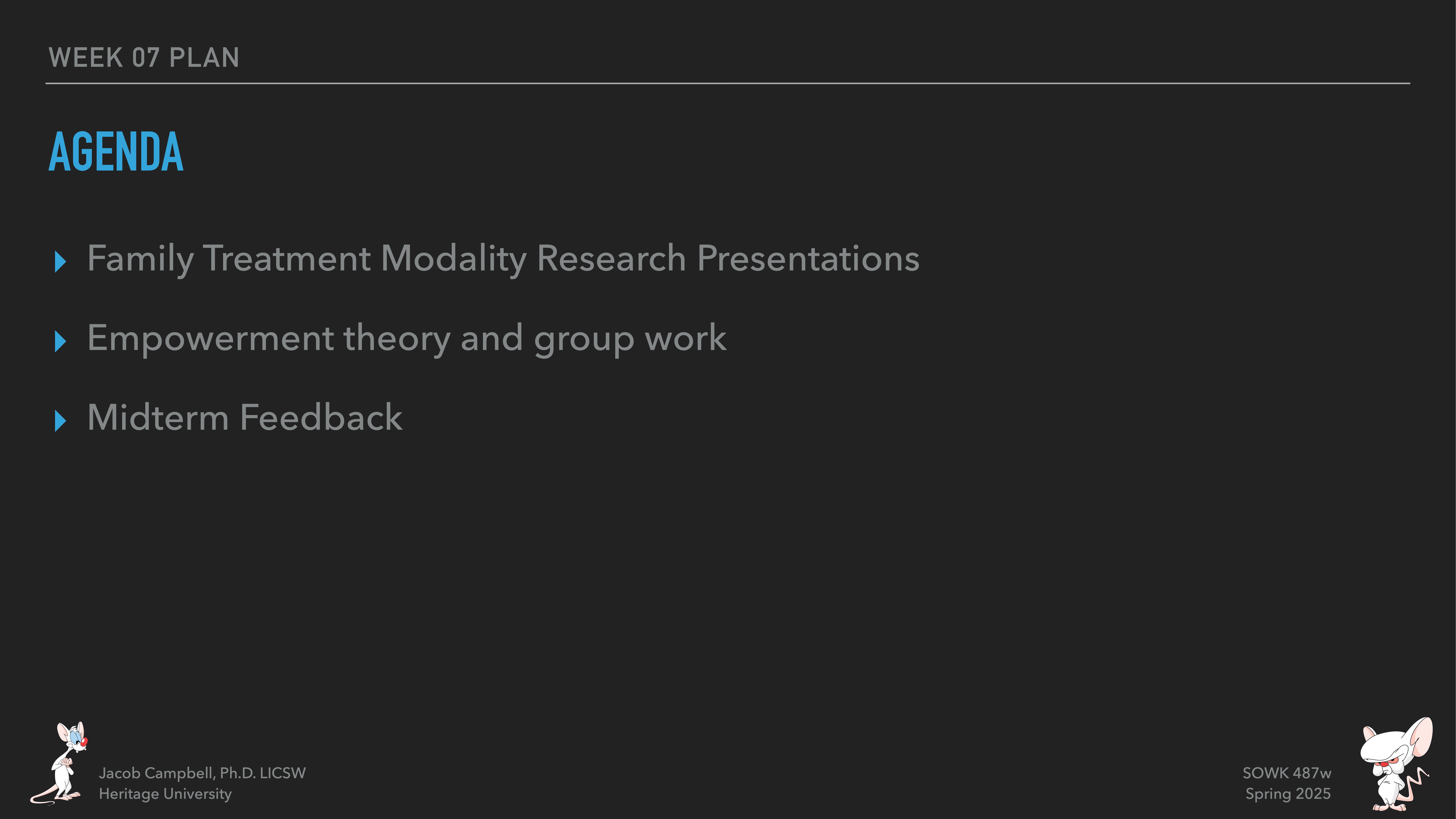 The slide lists an agenda under 'WEEK 07 PLAN,' featuring topics: 'Family Treatment Modality Research Presentations,' 'Empowerment theory and group work,' and 'Midterm Feedback.' Creator: Jacob Campbell, Ph.D., LICSW, Heritage University.