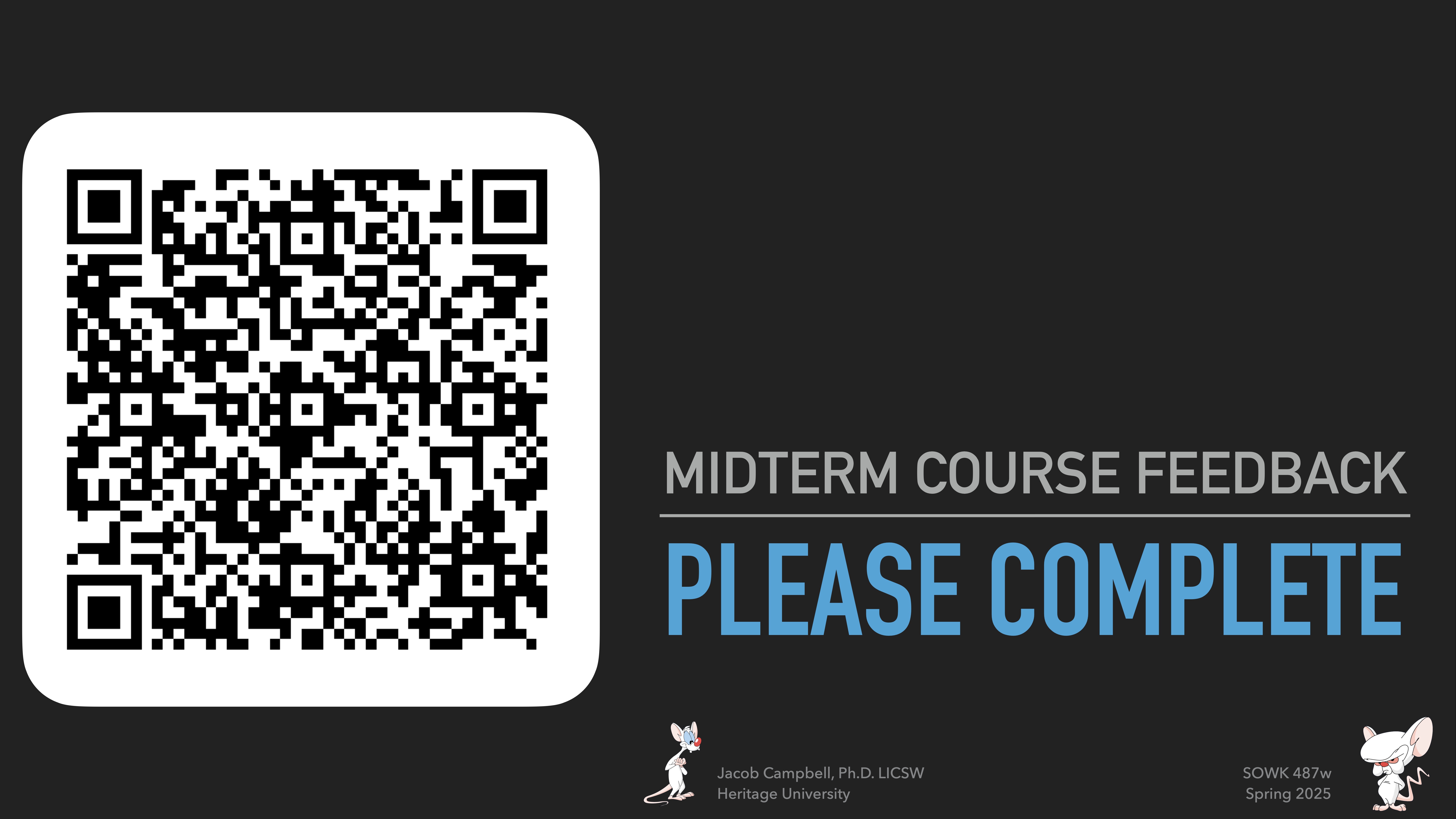 QR code for course feedback is centered on a dark background. Text reads, 'MIDTERM COURSE FEEDBACK PLEASE COMPLETE.' Additional text: 'Jacob Campbell, Ph.D. LICSW Heritage University' and 'SOWK 487w Spring 2023.'