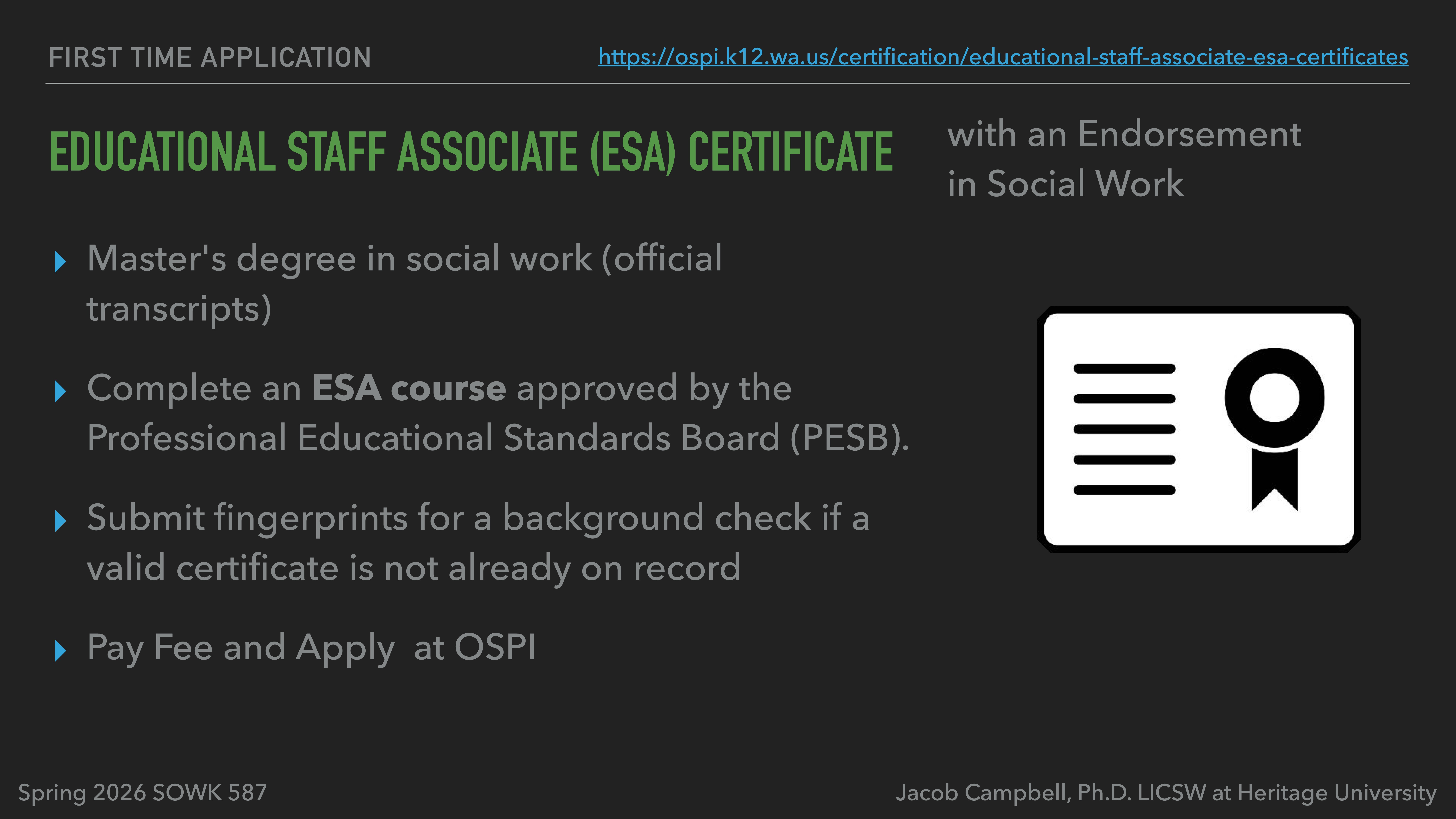 A slide provides steps for obtaining an Educational Staff Associate (ESA) certificate in social work, including completing a master's degree, ESA course, background check, and application with OSPI.