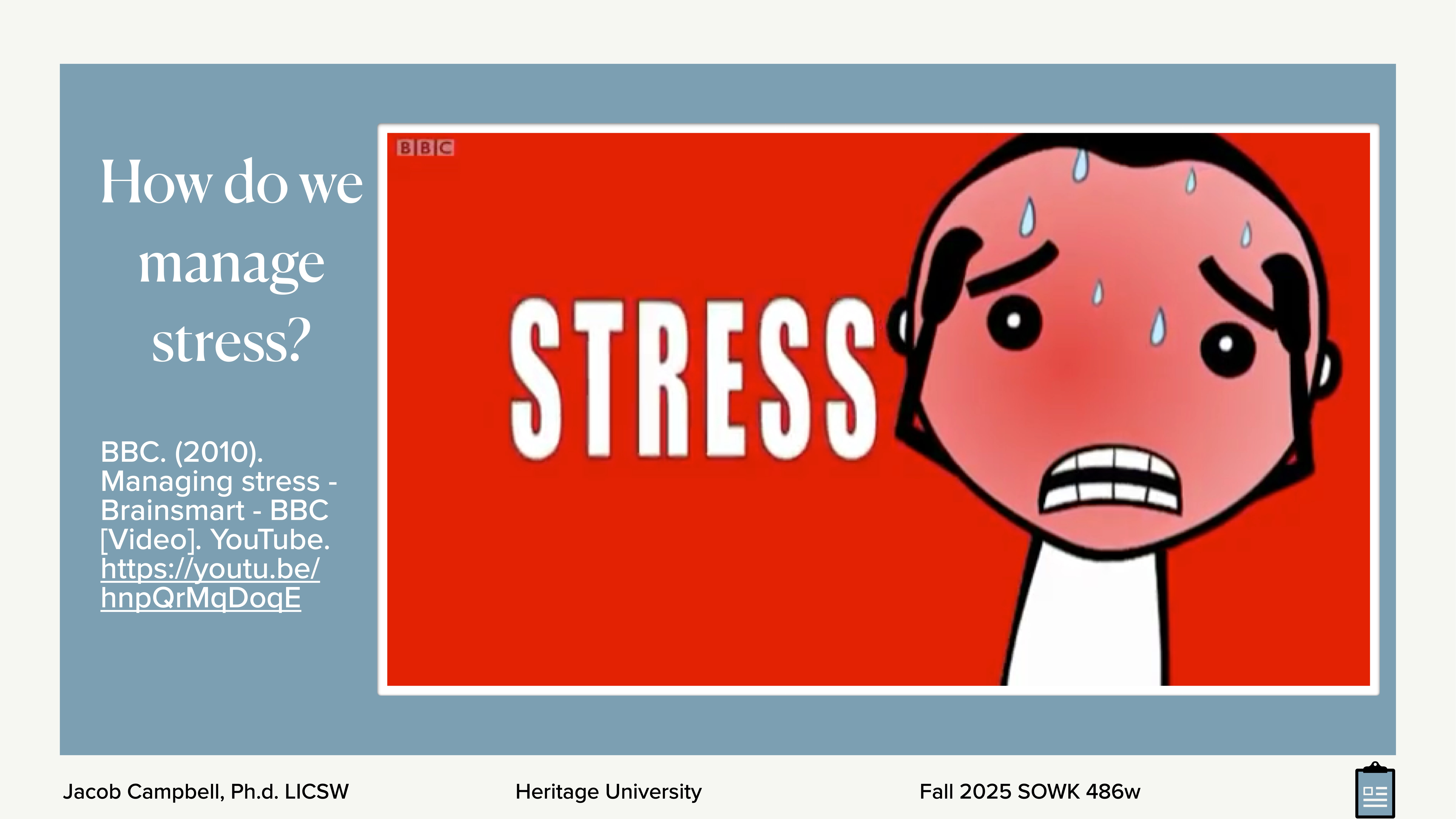 Text 'How do we manage stress?' on left. Illustration of a sweating, concerned face on right with 'STRESS' in bold white letters. Includes a BBC video link. Context: presentation slide.