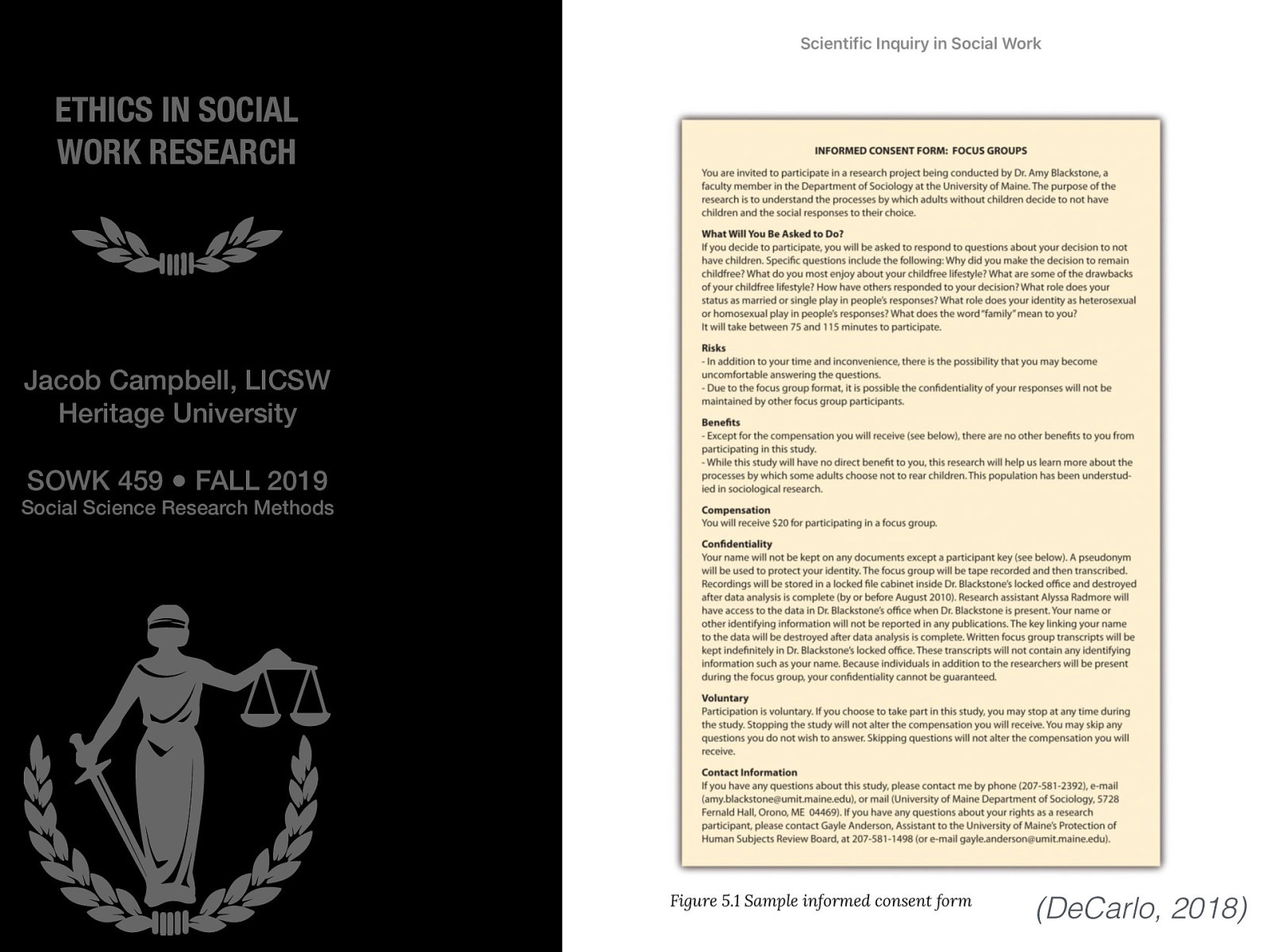 Example given in DeCarlo (2018) - What asked to do, risks, benefits, compensation, confidentiality, voluntary, contact info
