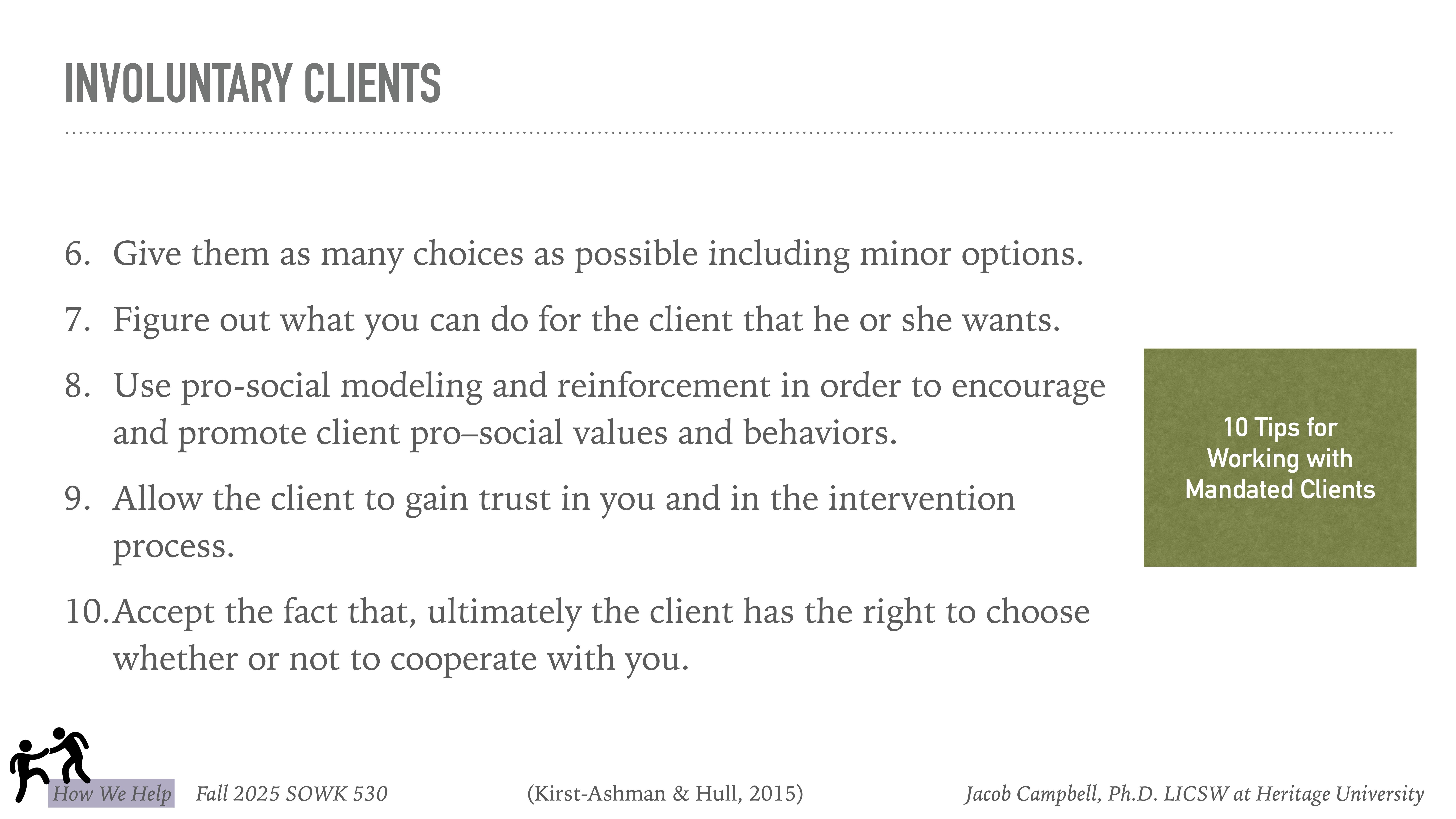 Text on a slide titled 'Involuntary Clients' lists strategies: 6. Offer choices, including minor ones.  7. Understand client needs.  8. Use pro-social modeling.  9. Build client trust.  10. Respect client autonomy.  There's a section: '10 Tips for Working with Mandated Clients.' Logos and references included at the bottom.