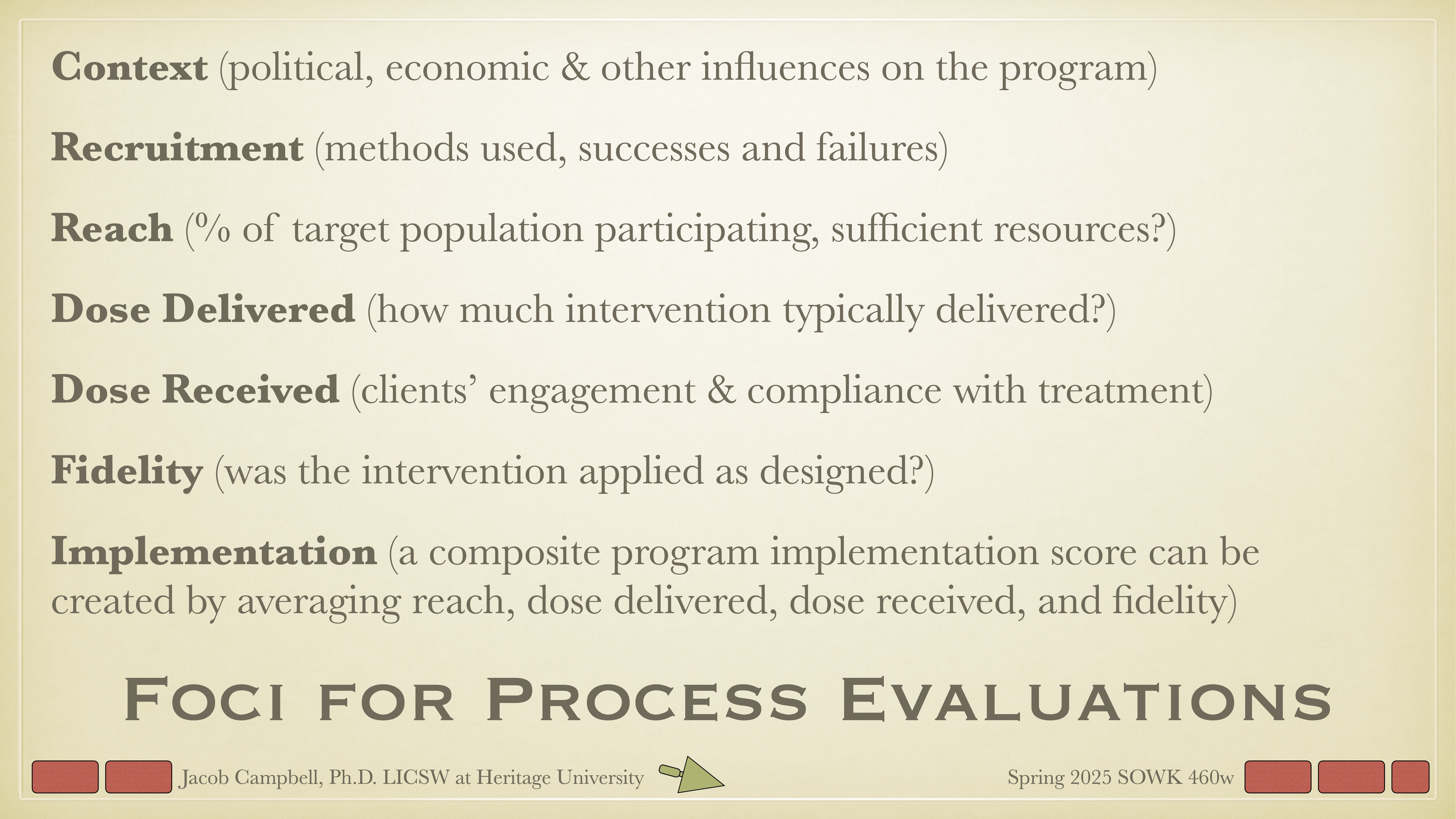 The image is a presentation slide listing elements for process evaluations: Context, Recruitment, Reach, Dose Delivered, Dose Received, Fidelity, and Implementation. It includes academic attribution and course details.