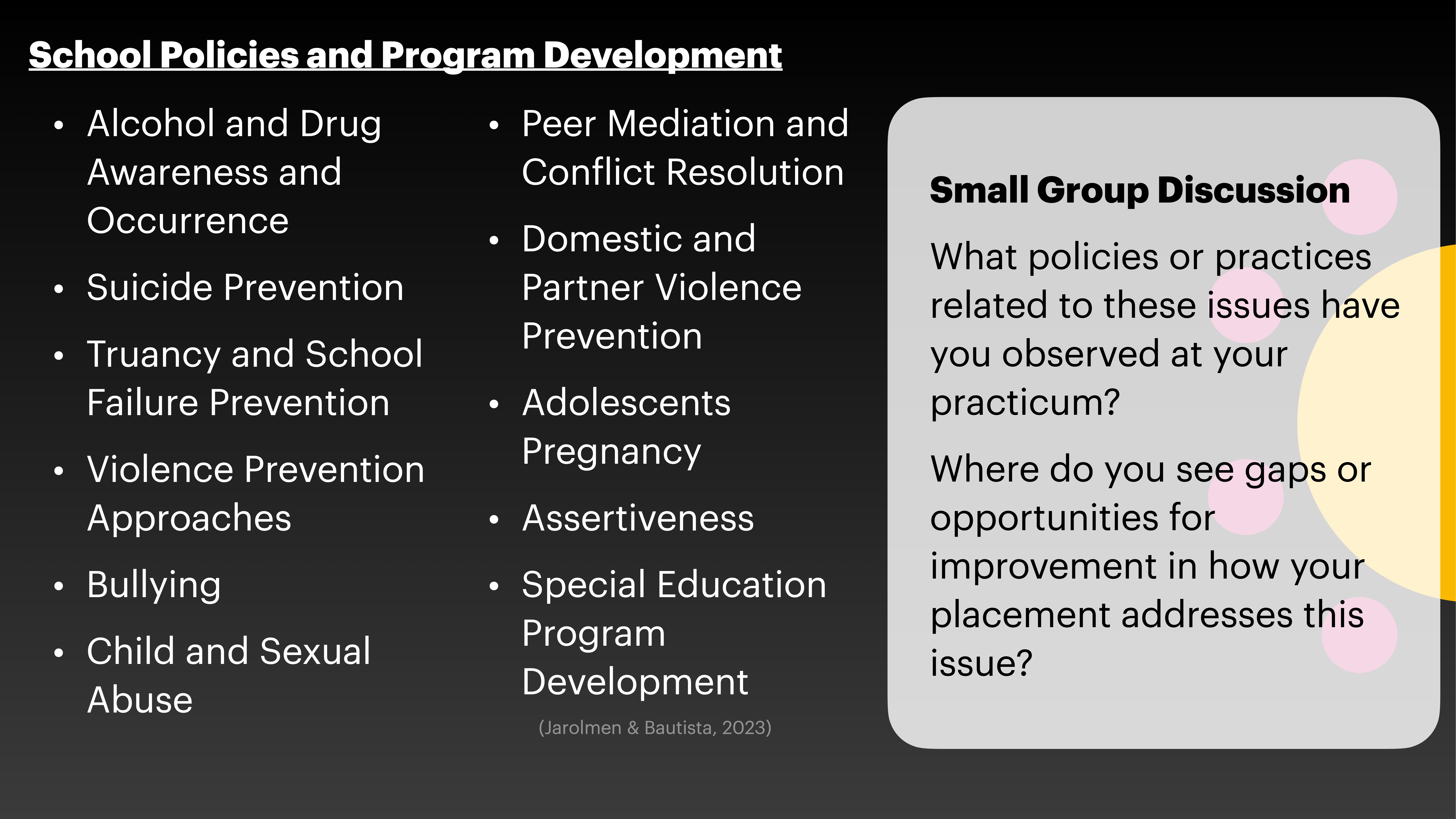 The slide displays a list of school policy topics including alcohol awareness, suicide prevention, and bullying. Adjacent, a prompt encourages discussion on observed practices, gaps, and improvements.