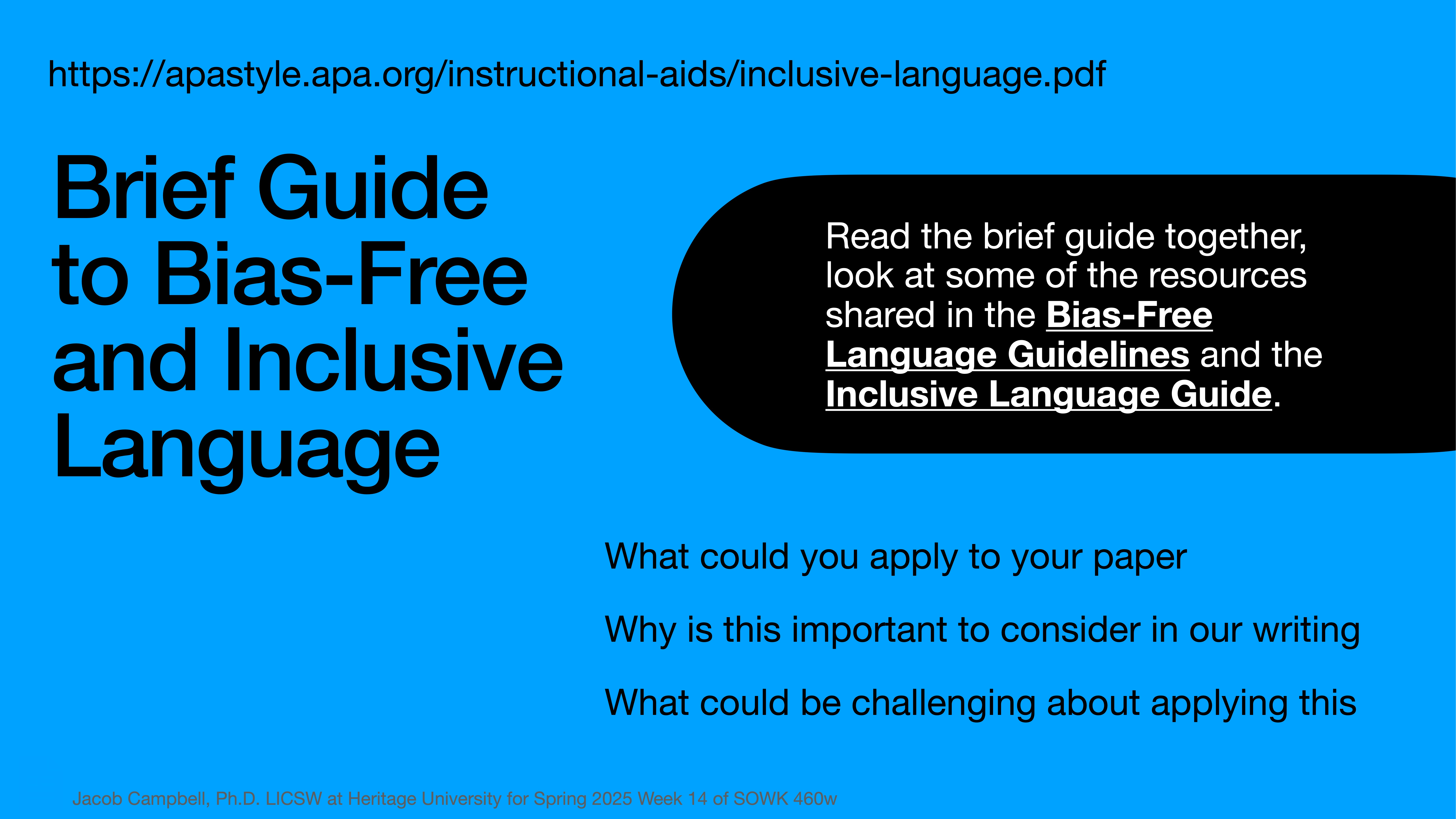 Text slide titled 'Brief Guide to Bias-Free and Inclusive Language.' It includes a URL and mentions reading resources like 'Bias-Free Language Guidelines.' Questions prompt application and reflection. Blue background with black text box.