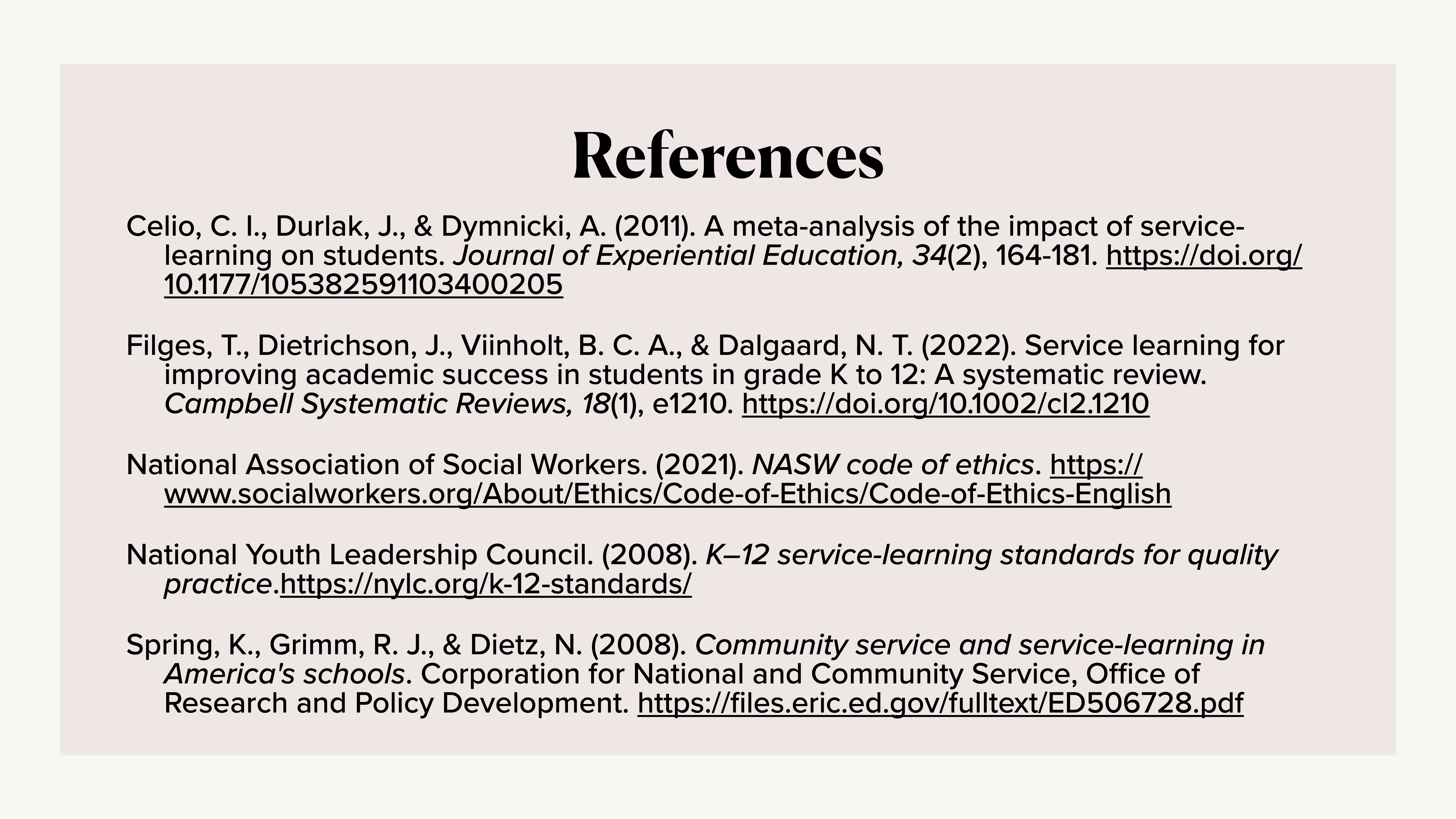 References slide listing studies and reports on service learning and ethics. Includes publications by Celio, et al., Filges, et al., NASW, and others, with links to journals and organizations for further reading.