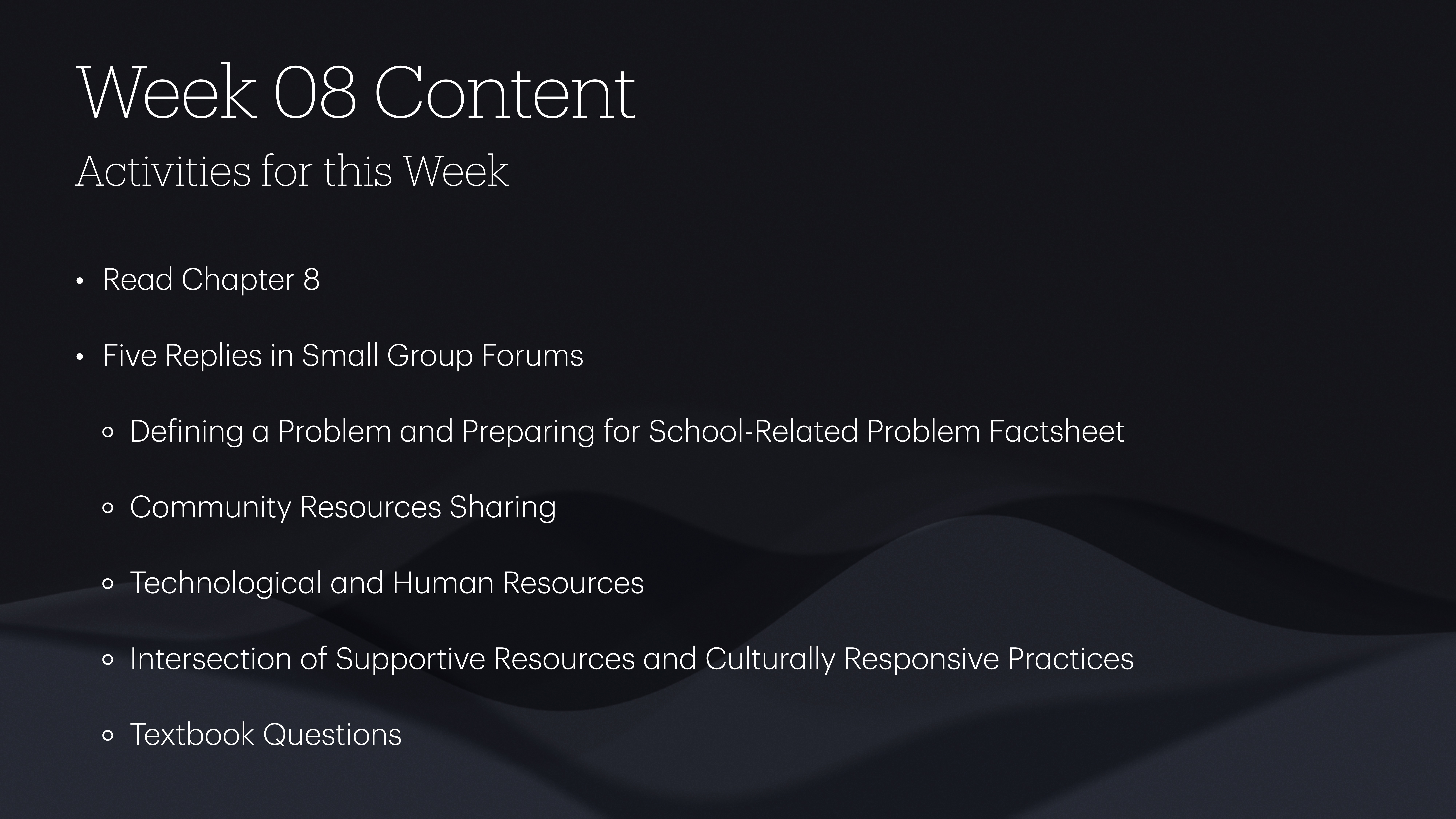 Slide lists 'Week 08 Content' activities: reading Chapter 8, replying in small group forums, and tackling topics like problem defining, resource sharing, intersection of resources and practices, and textbook questions.