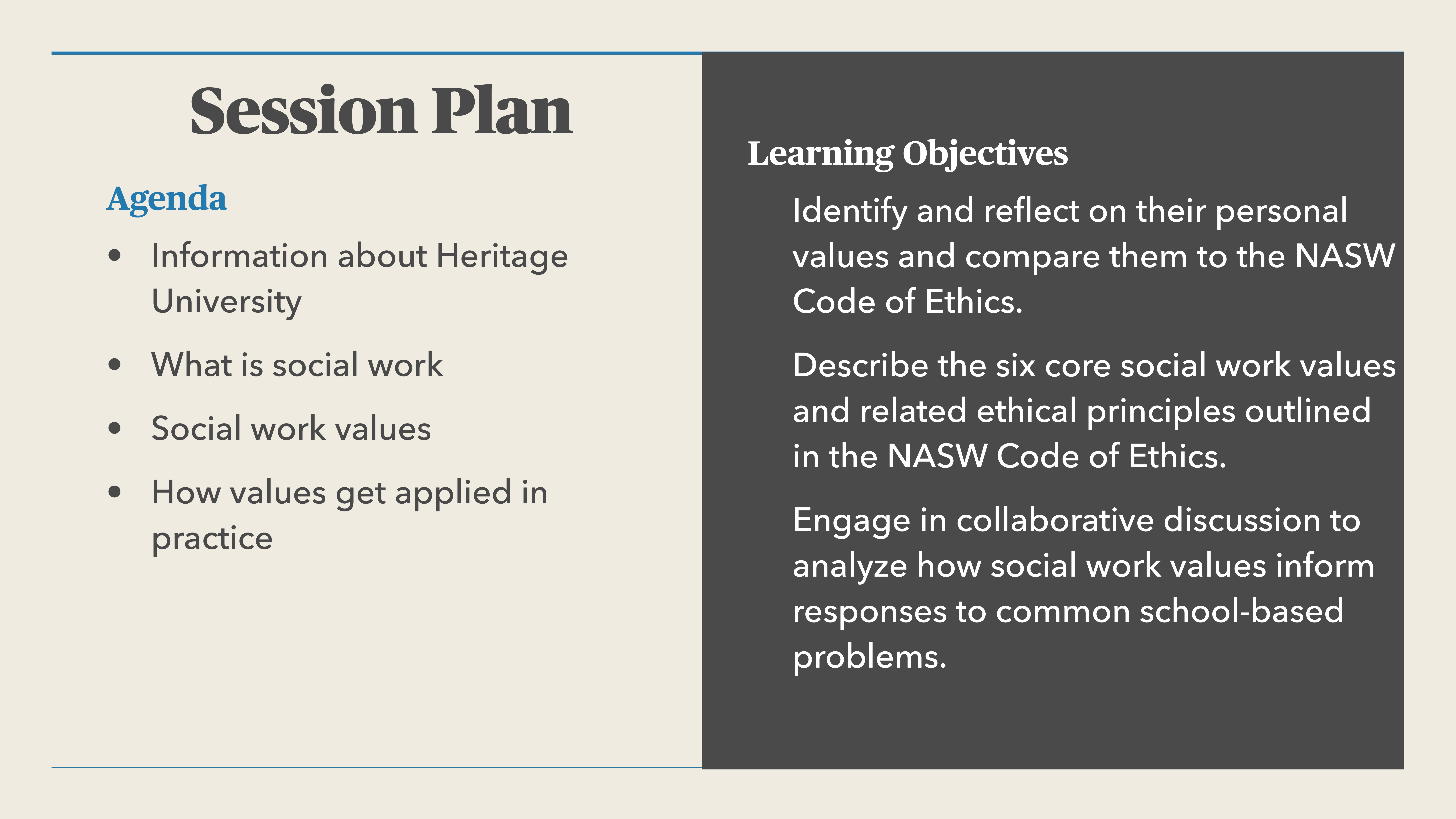 The slide displays a 'Session Plan' with two sections: 'Agenda' lists points about social work and values, while 'Learning Objectives' outline goals related to analyzing and discussing ethical codes.