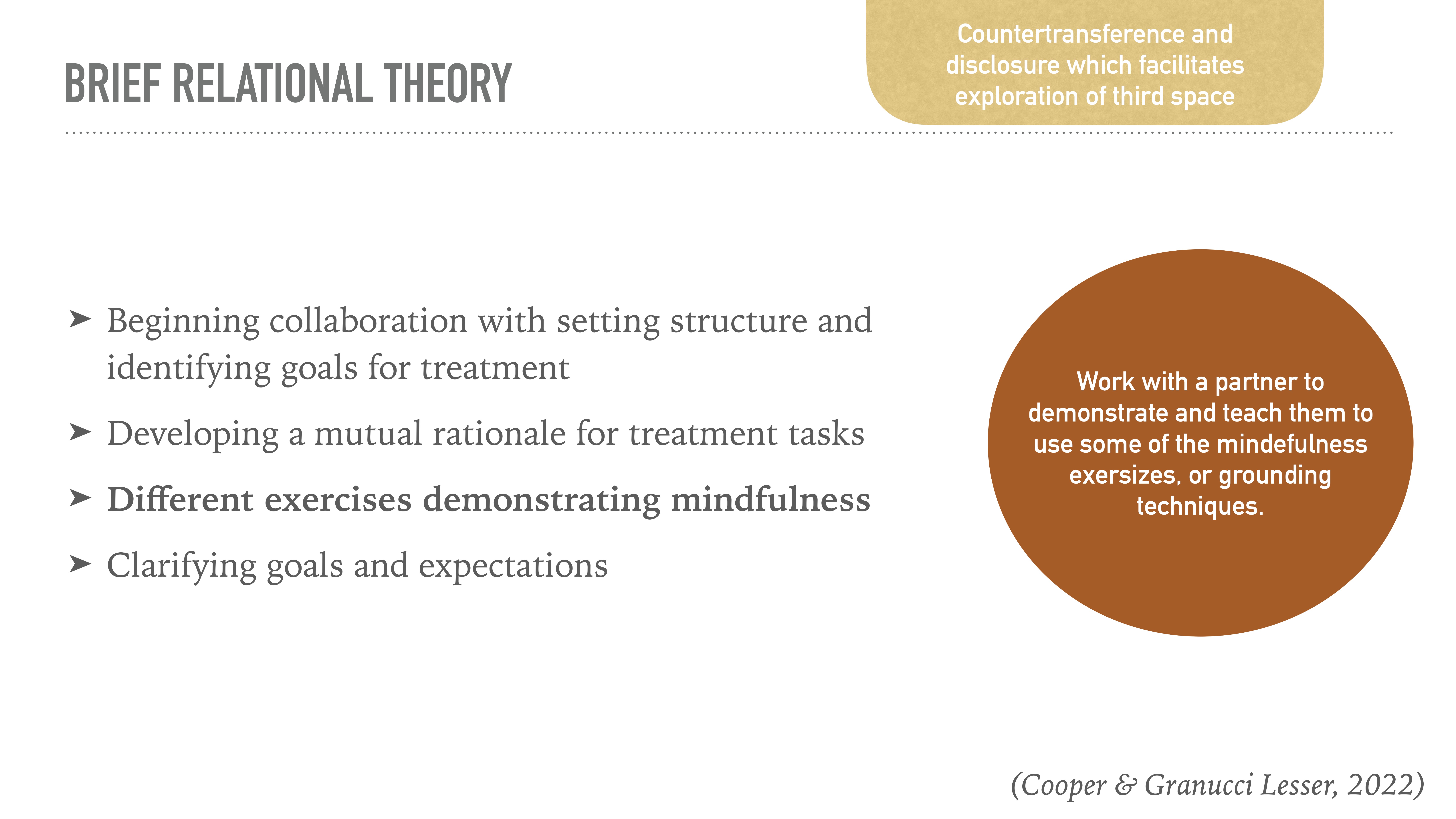 The slide features text discussing 'Brief Relational Theory.' It highlights collaboration, goal-setting for treatment, mindfulness exercises, and partner demonstrations. A brown circle emphasizes working with a partner. Source: (Cooper & Granucci Lesser, 2022).