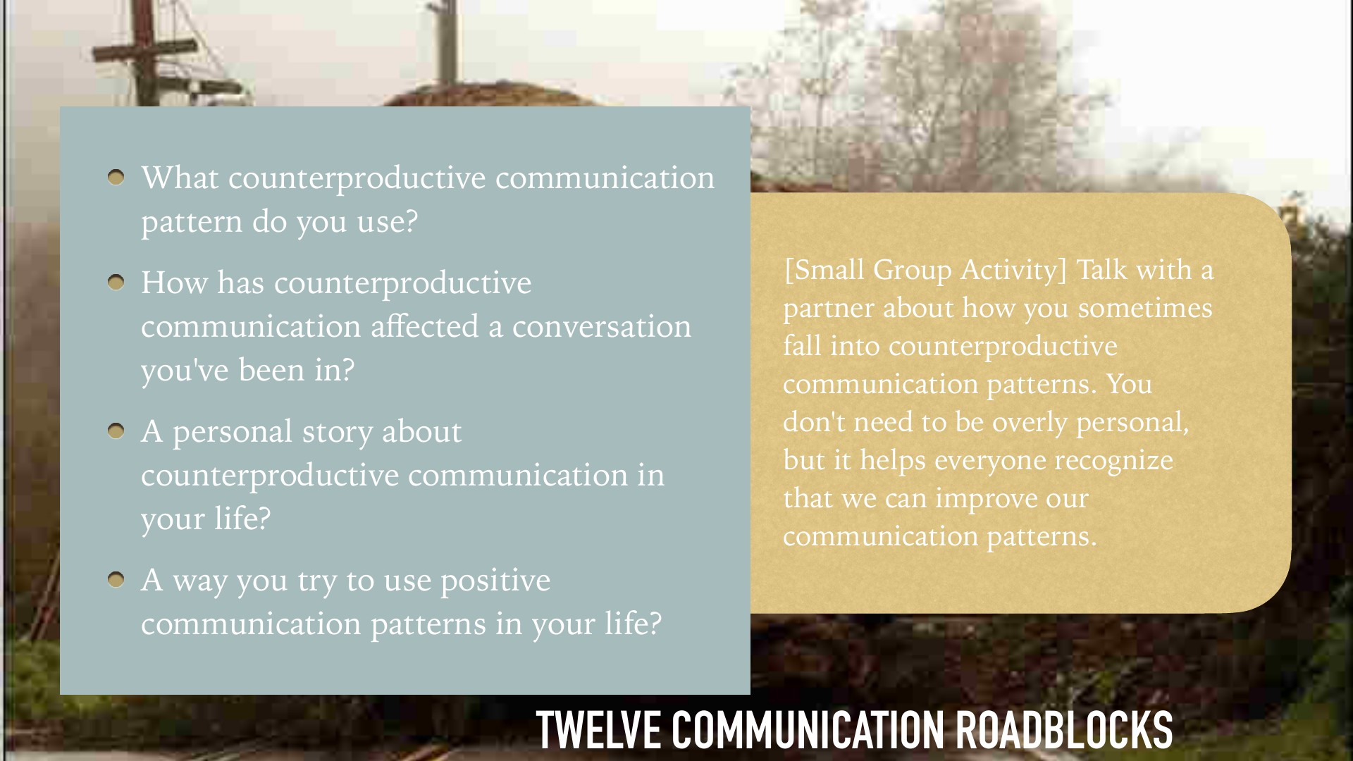 A slide titled 'Twelve Communication Roadblocks' displays discussion prompts in a blue box asking about counterproductive communication patterns and a small group activity in a yellow box instructing partners to discuss how they fall into counterproductive communication patterns. The backdrop shows a cemetery with crosses and frost-covered trees.