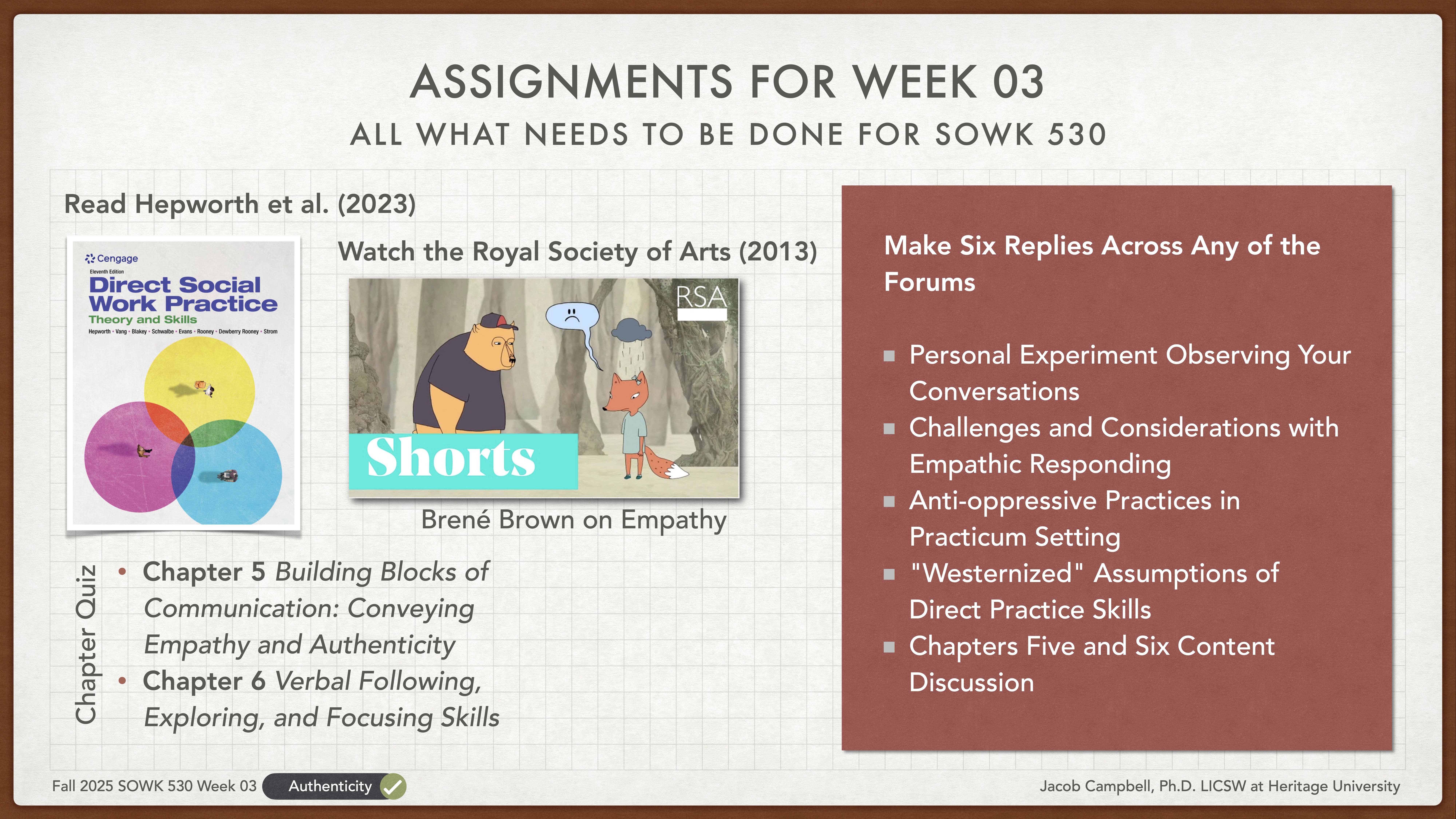 Text slide displaying assignments for Week 03 of a course (SOWK 530), including readings, video watching, and forum replies. Topics cover empathy, communication skills, and critical assumptions in practice.