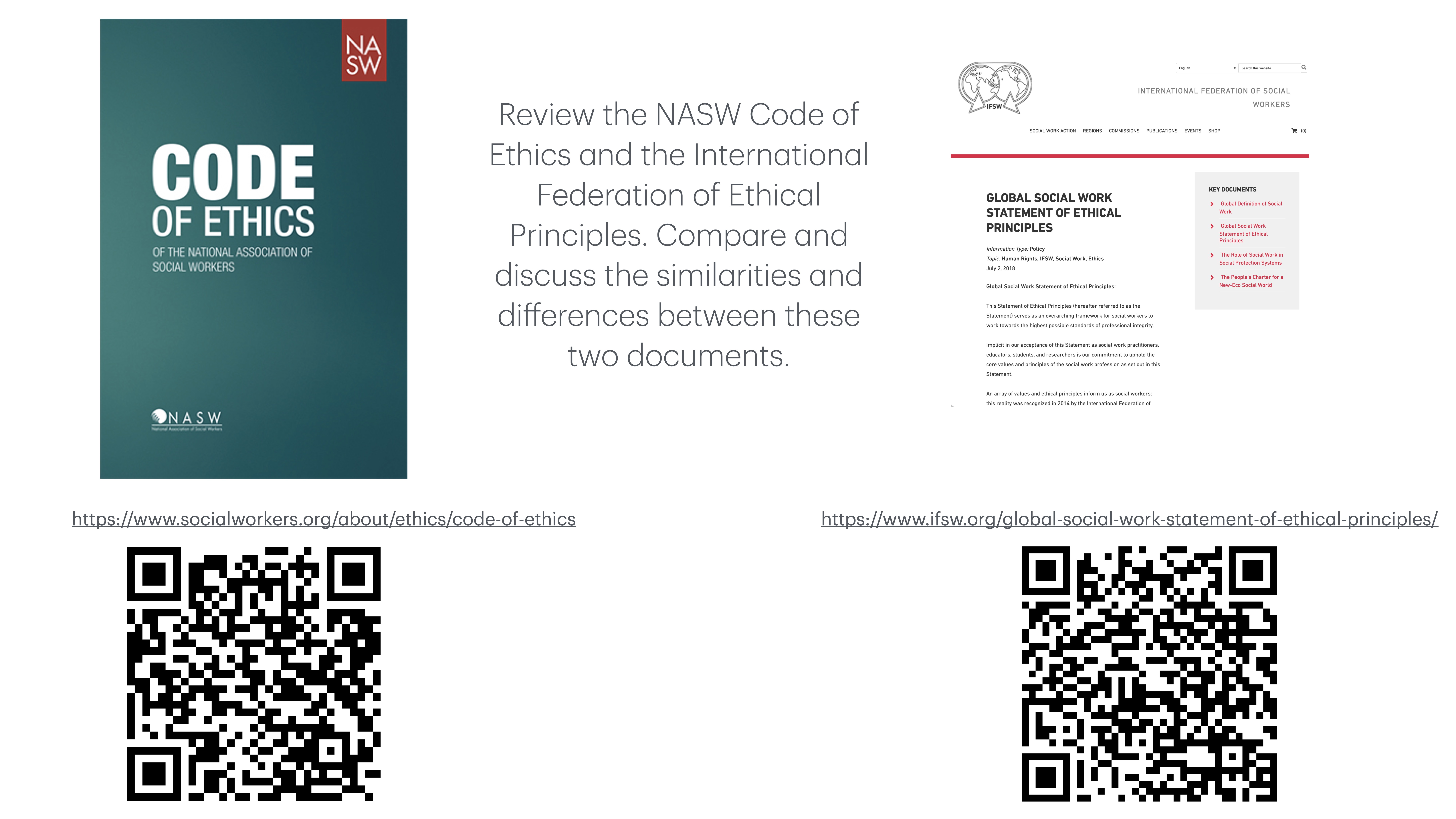 The image shows two documents: 'Code of Ethics' from NASW, and 'Global Social Work Statement of Ethical Principles.' Accompanying QR codes and URLs lead to these resources for comparison.