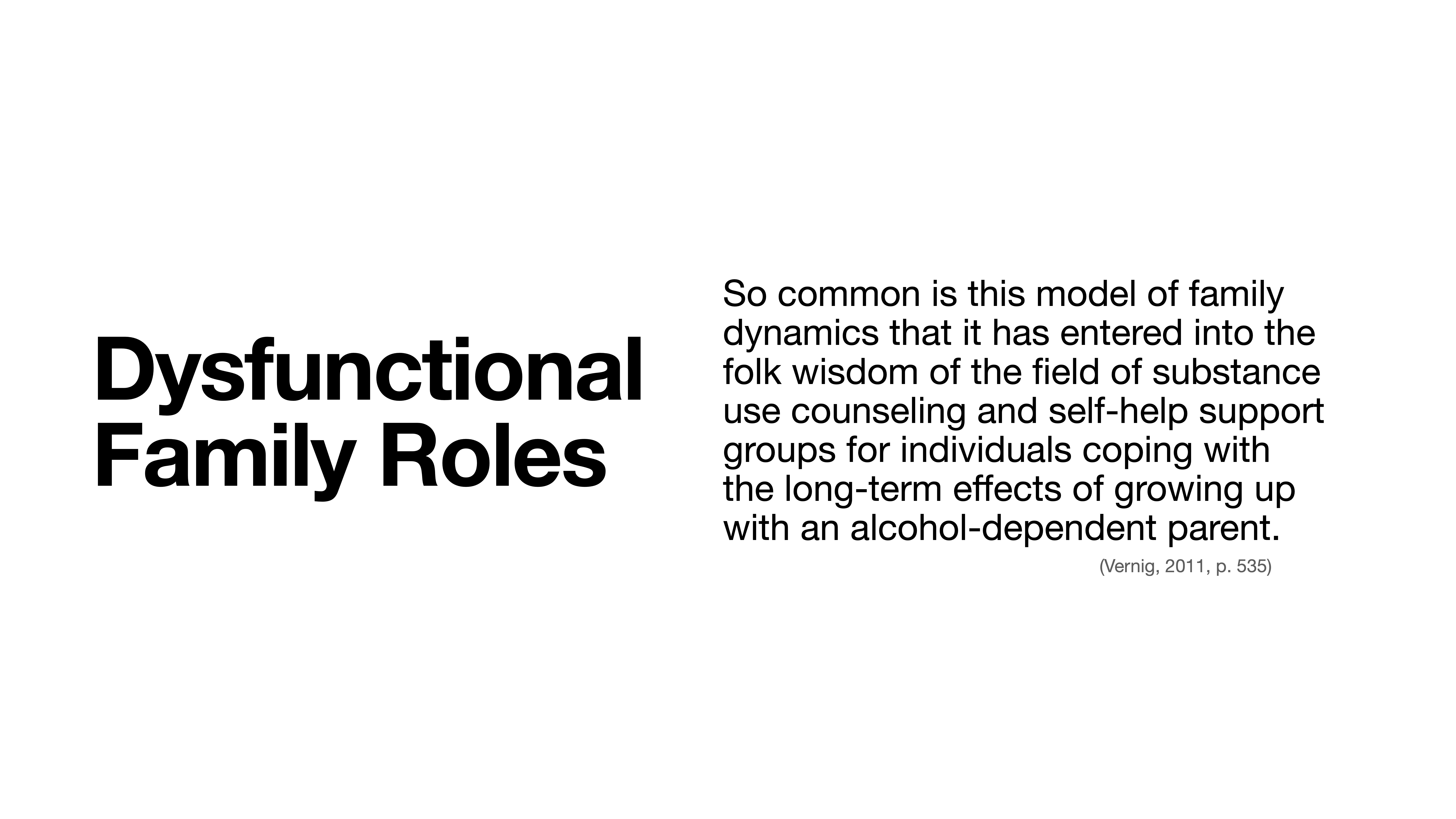 Slide displaying bold text 'Dysfunctional Family Roles.' Additional text discusses family dynamics, substance use counseling, and self-help groups for those with alcohol-dependent parents, referencing Vervig, 2011, p. 535.