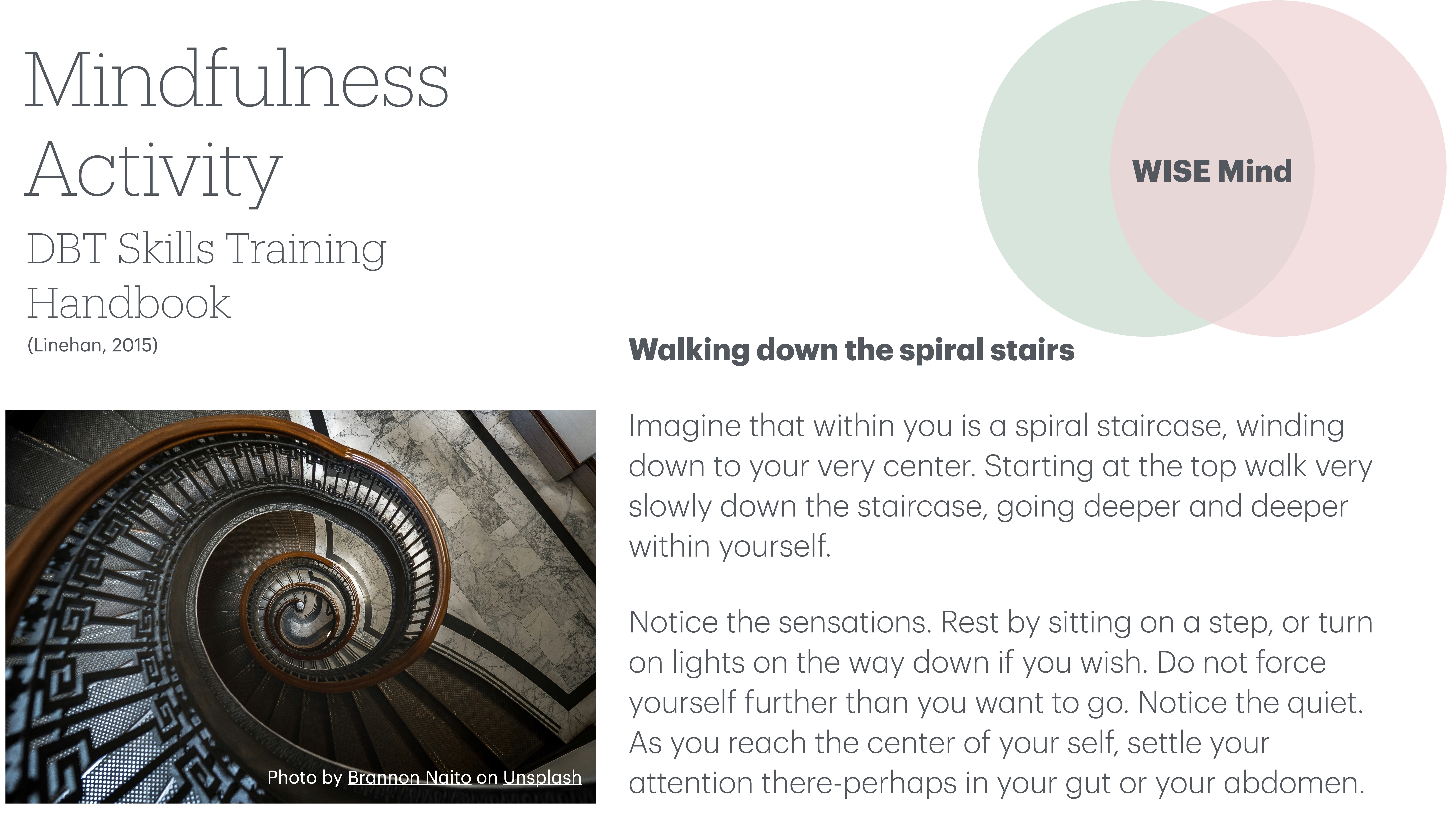 A spiral staircase descends while the text provides a mindfulness exercise: 'Mindfulness Activity' from 'DBT Skills Training Handbook.' It guides imagining walking down to one's center, embracing sensations and quiet.