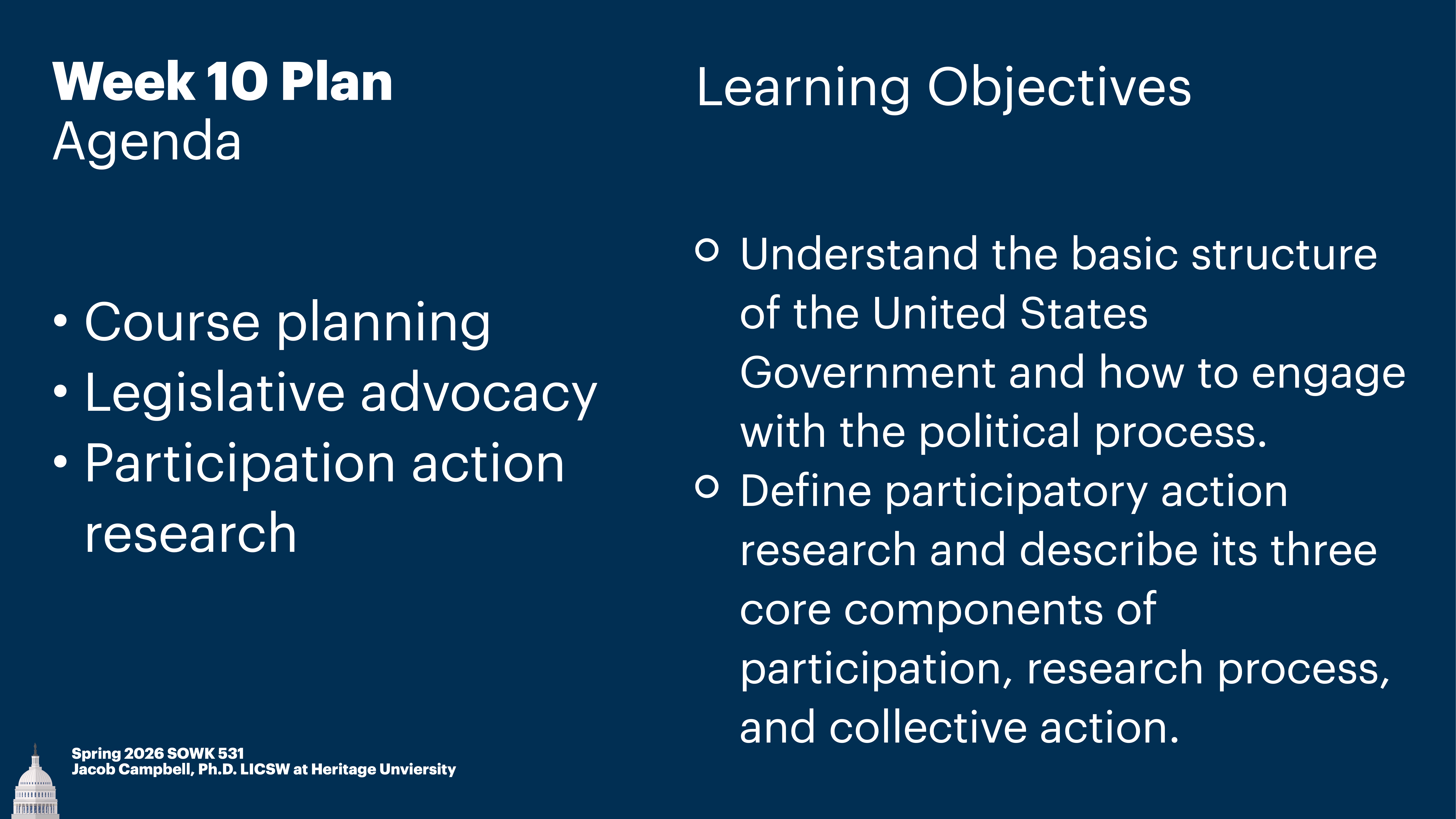 Agenda slide titled 'Week 10 Plan' lists: 'Course planning, Legislative advocacy, Participation action research.' Learning objectives include understanding U.S. Government structure and defining participatory action research.