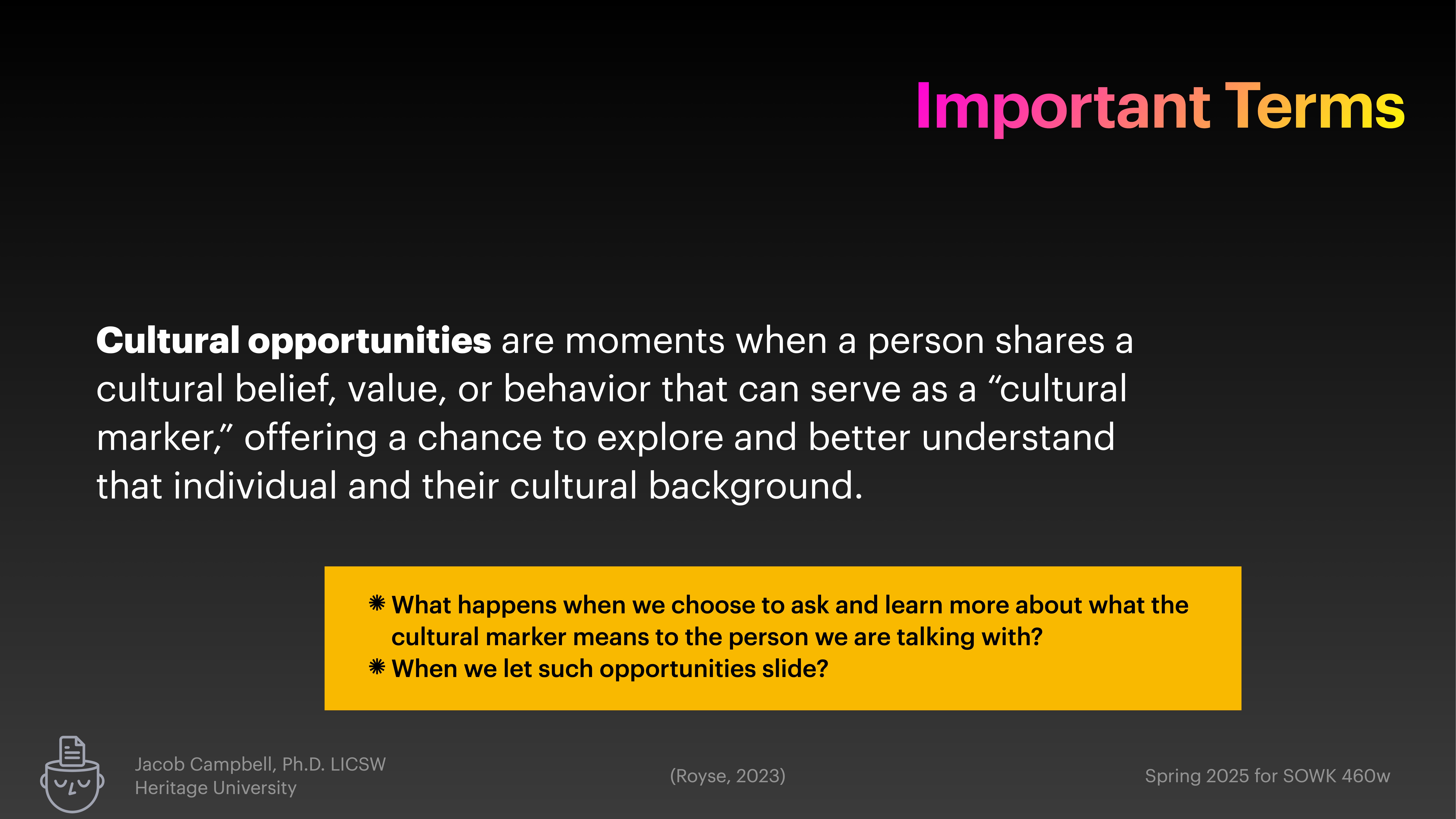 Slide featuring the term 'Cultural opportunities,' defined as moments to explore cultural beliefs. Yellow box poses questions: 'What happens when...?' Footer notes credit Jacob Campbell, Ph.D., Heritage University.